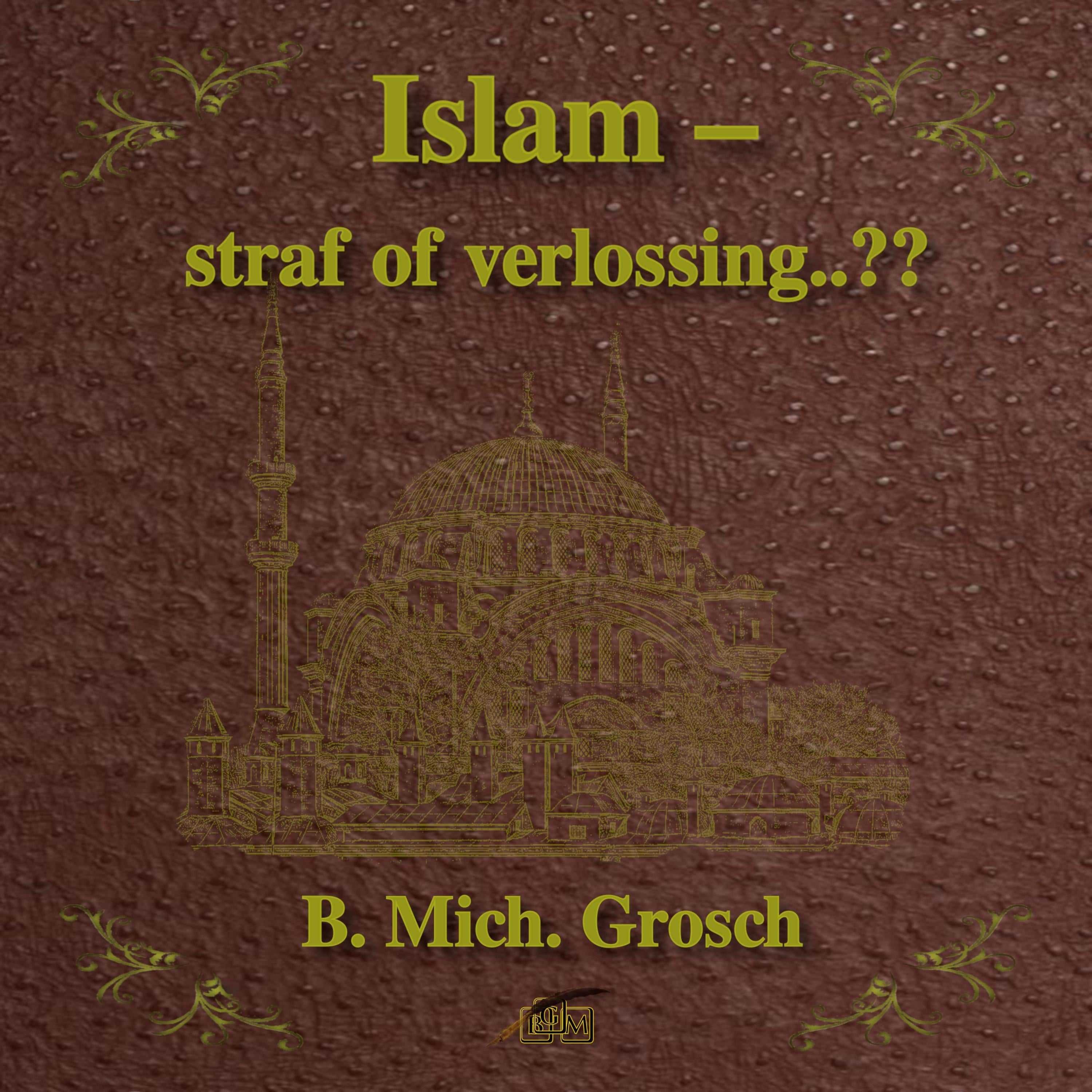 Islam – straf of verlossing..??
