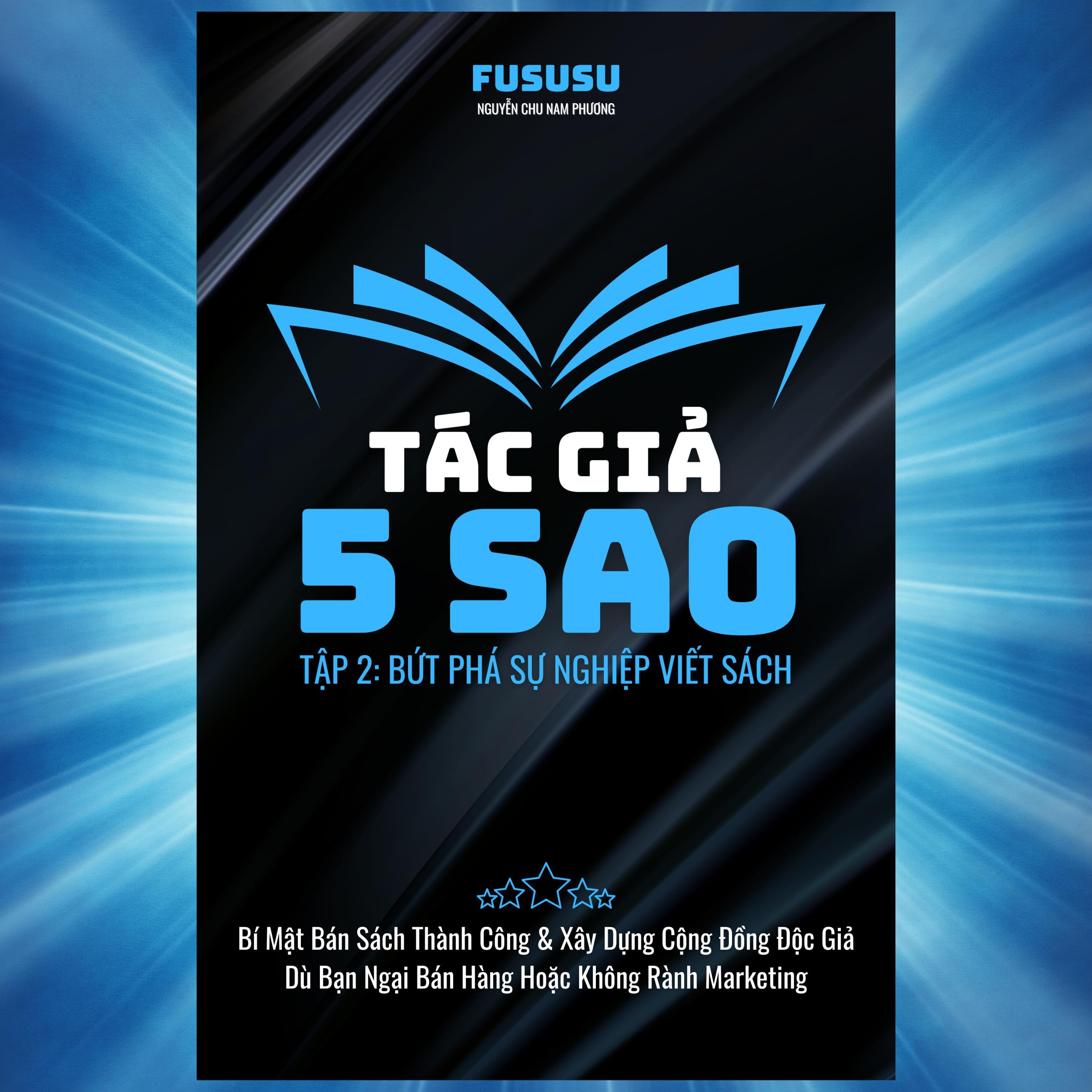 Tác Giả 5 Sao: Bứt Phá Sự Nghiệp Viết Sách