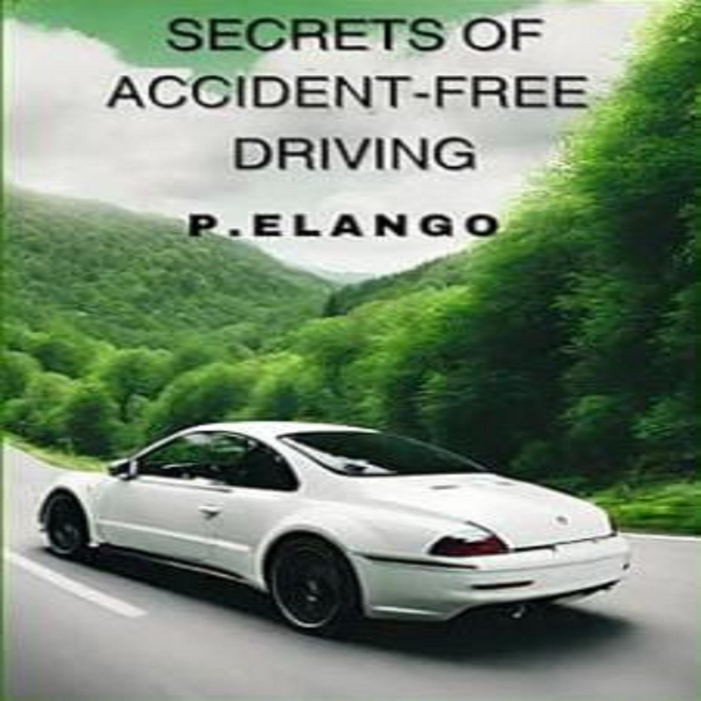 SECRETS OF ACCIDENT-FREE DRIVING