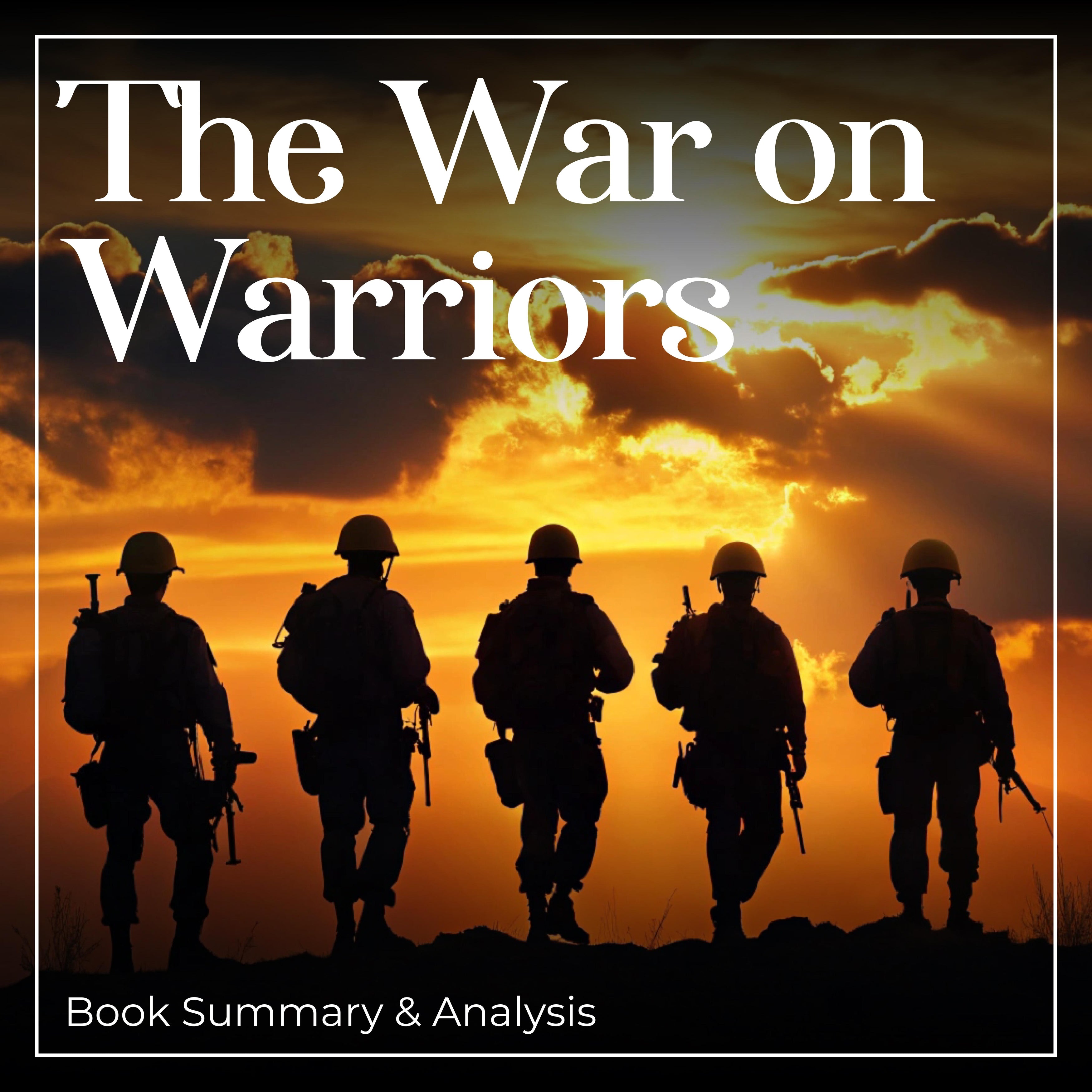 The War on Warriors: Book Summary and Analysis