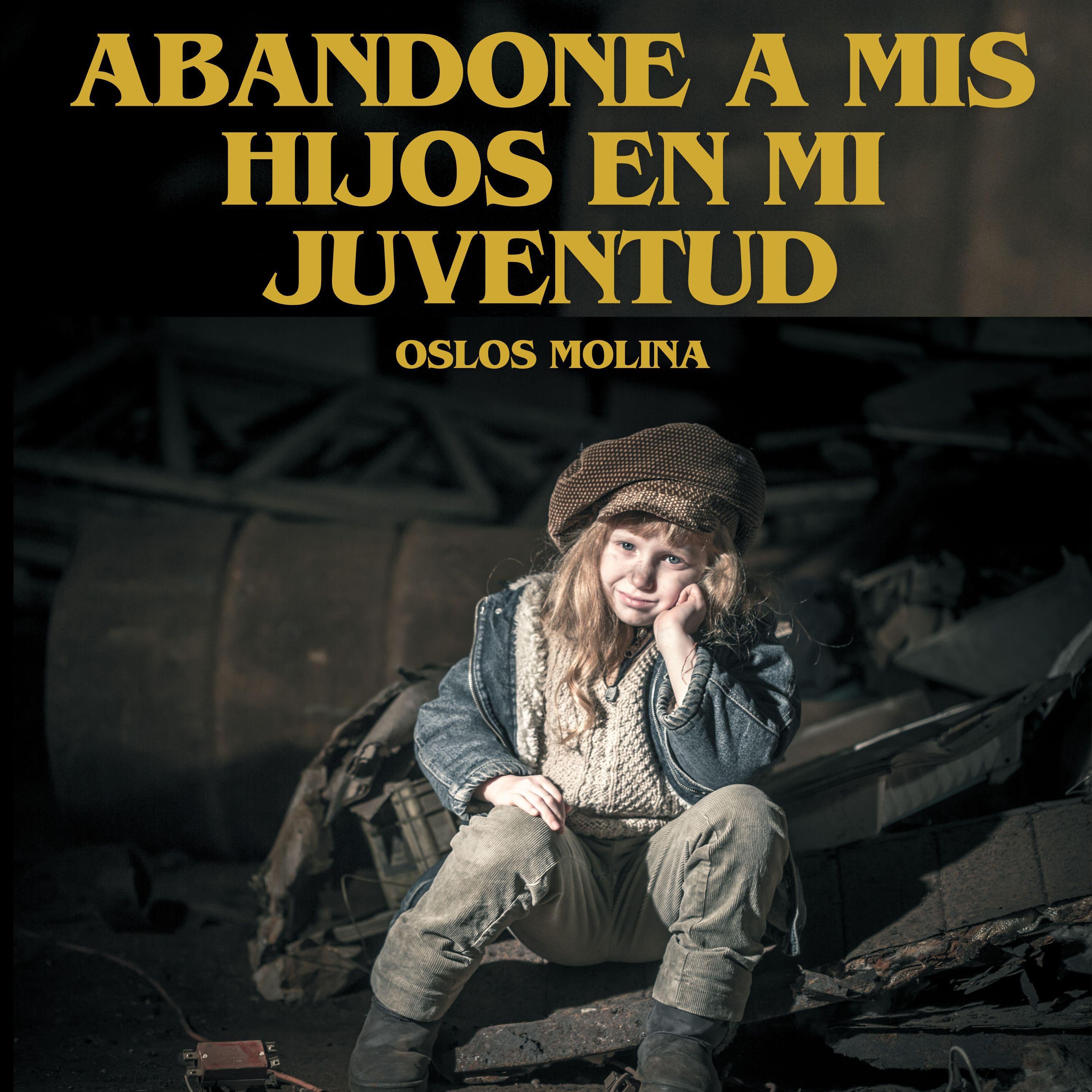 Abandone A mis Hijos En Mi Juventud