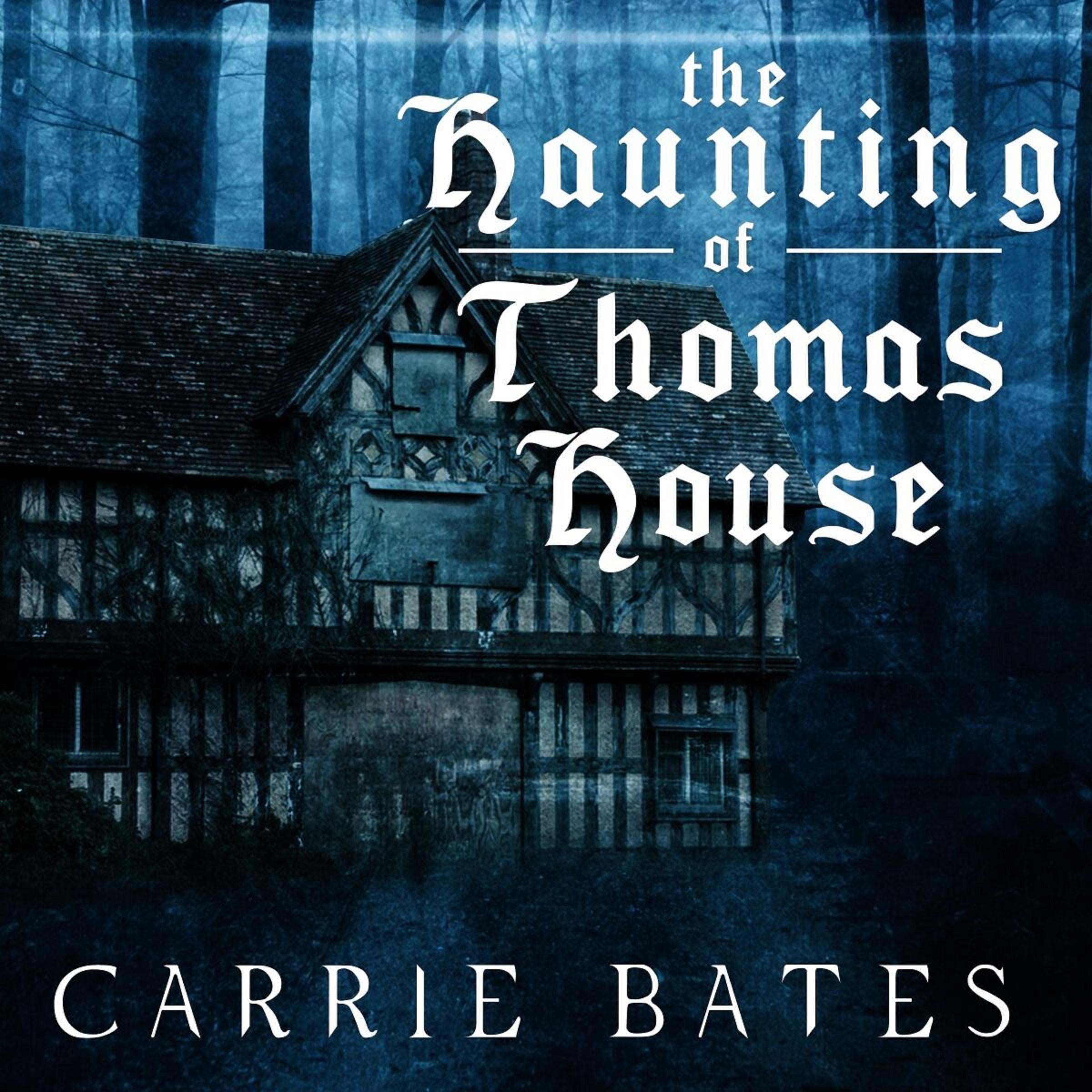 The Haunting of Thomas House