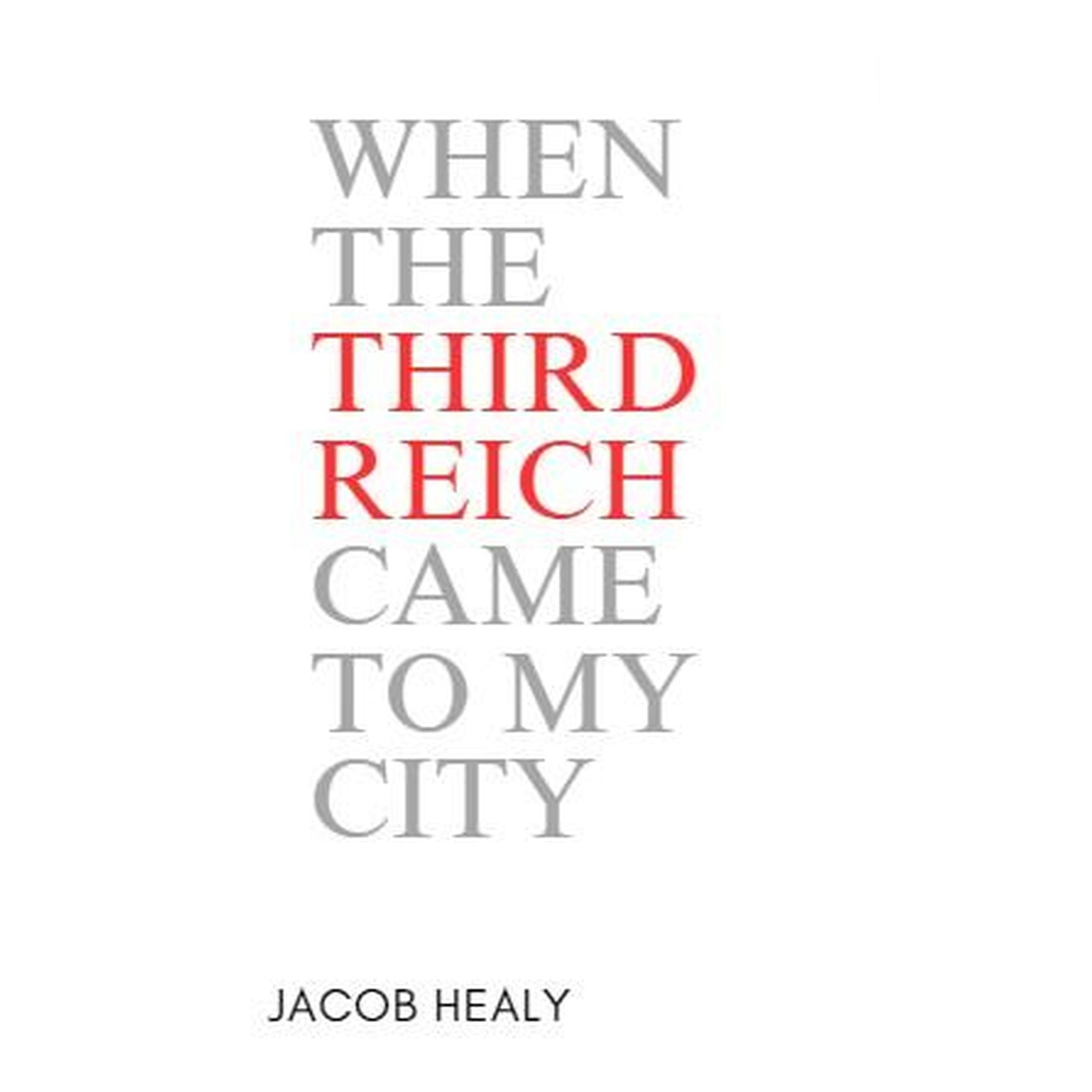 When The Third Reich Came To My City