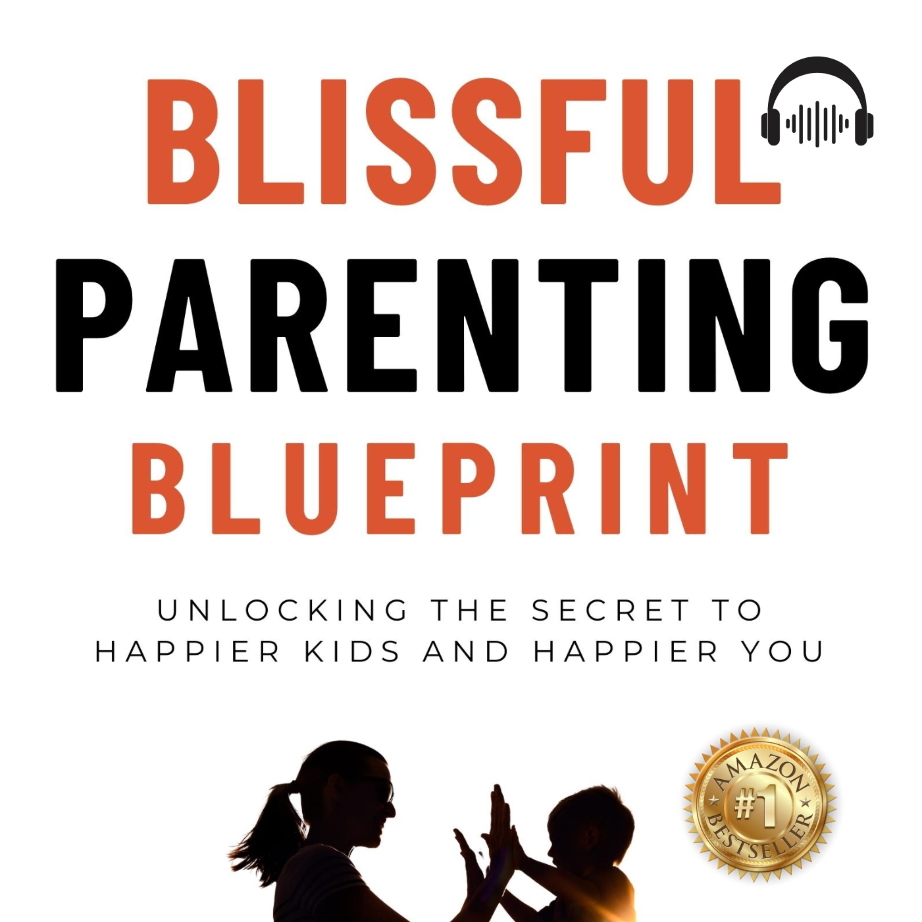 Blissful Parenting Blueprint