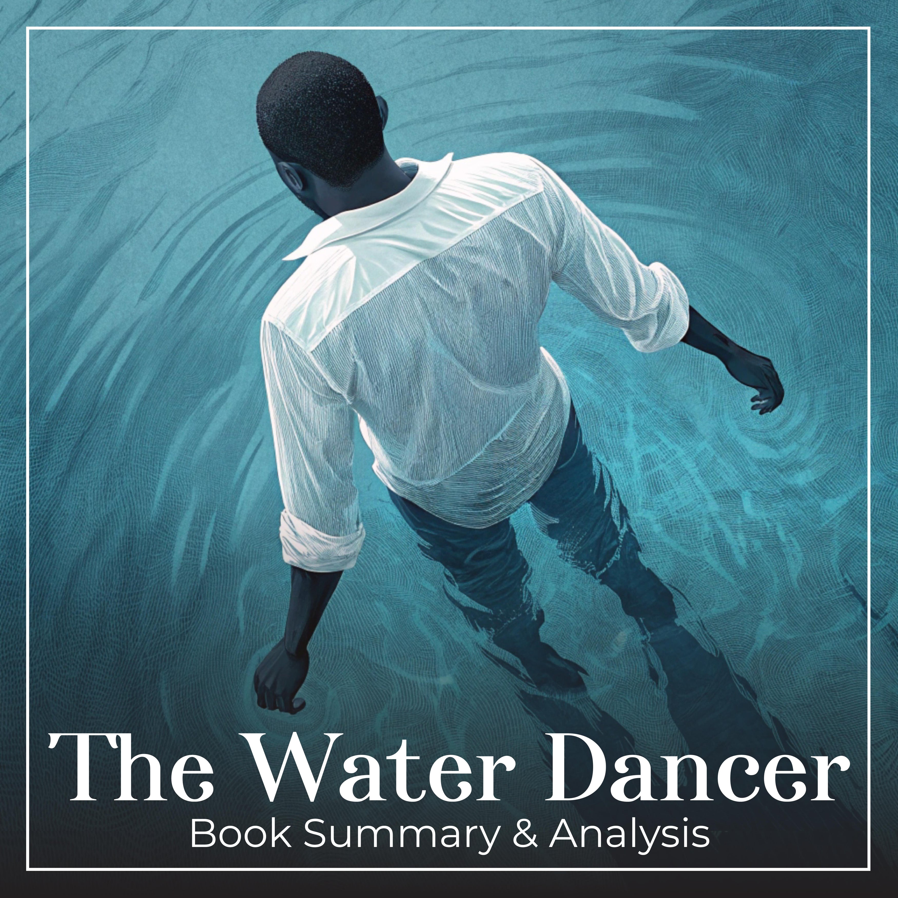 The Water Dancer: Book Summary and Analysis