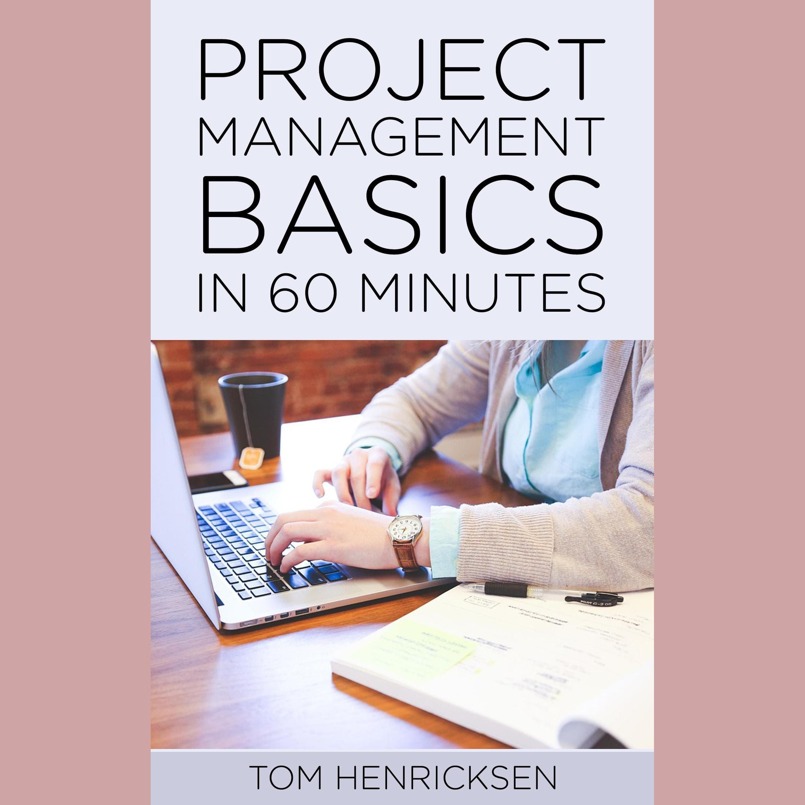 Project Management Basics in 60 Minutes