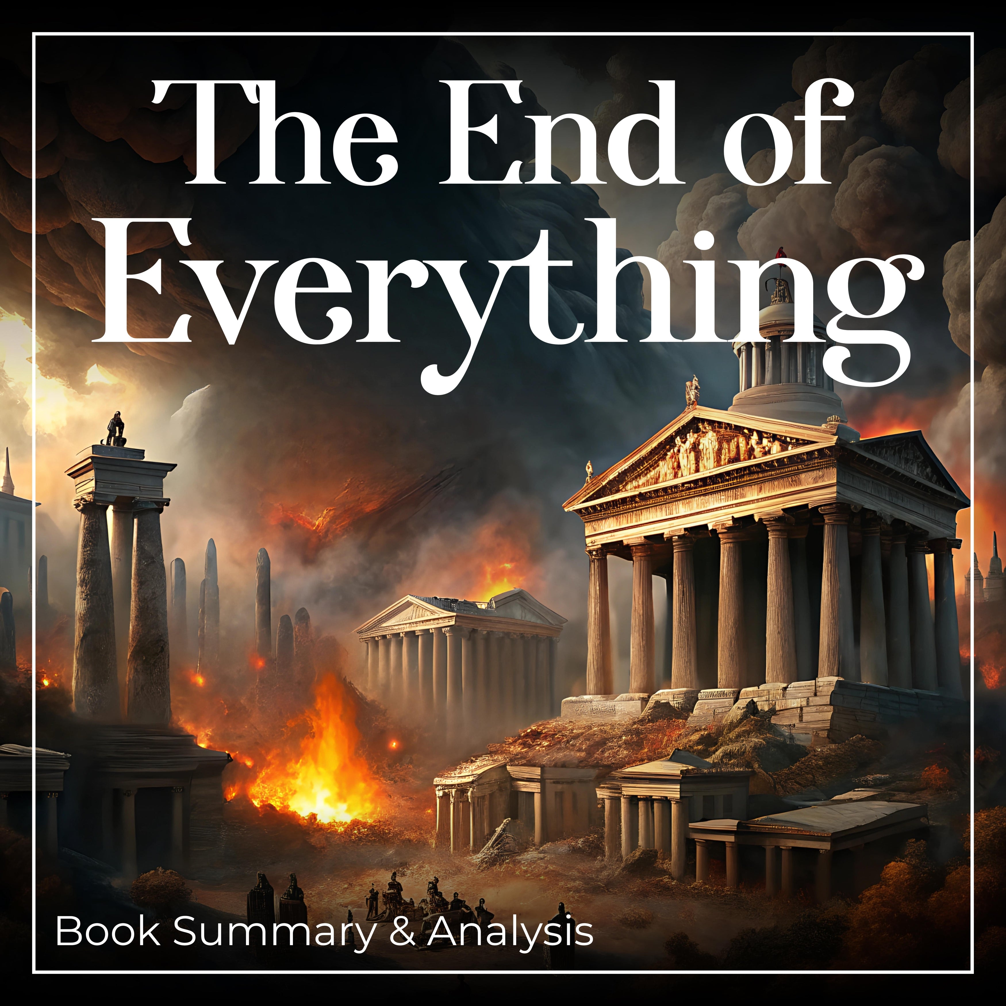 The End of Everything: Book Summary and Analysis