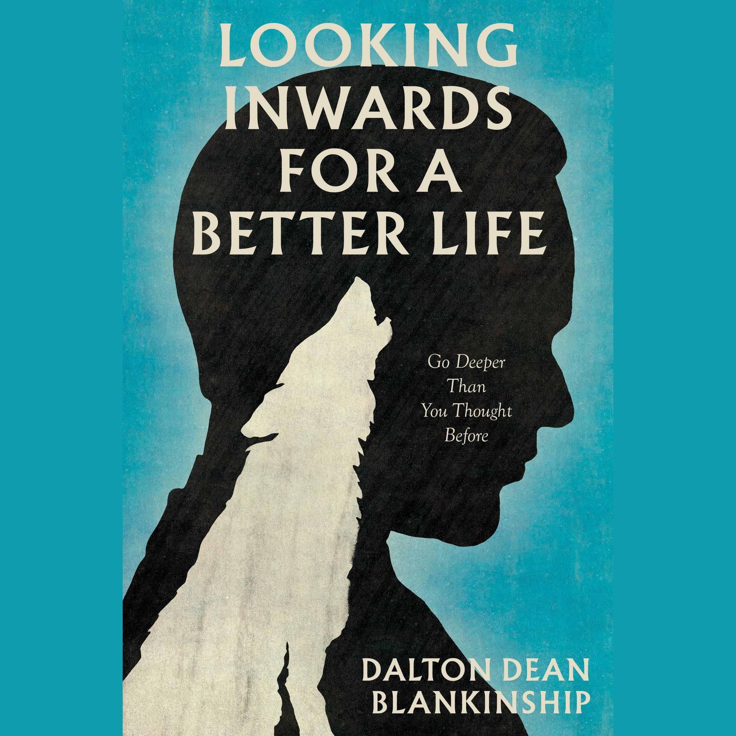 Looking Inwards for a Better Life