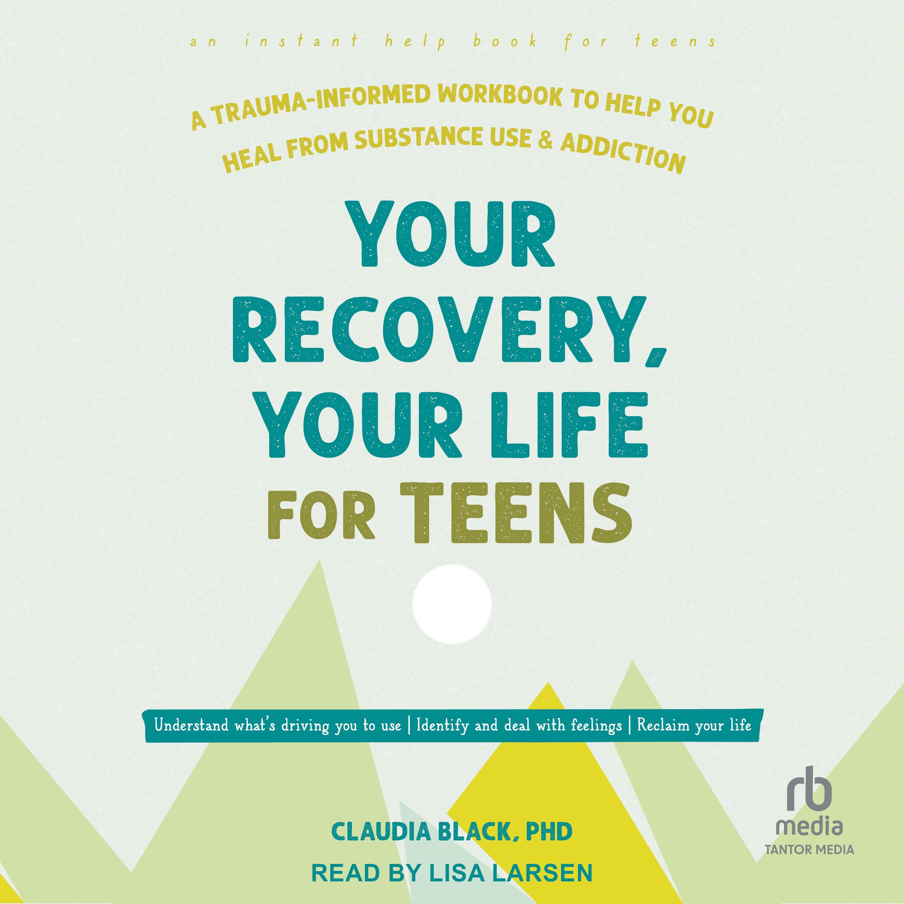 Your Recovery, Your Life for Teens