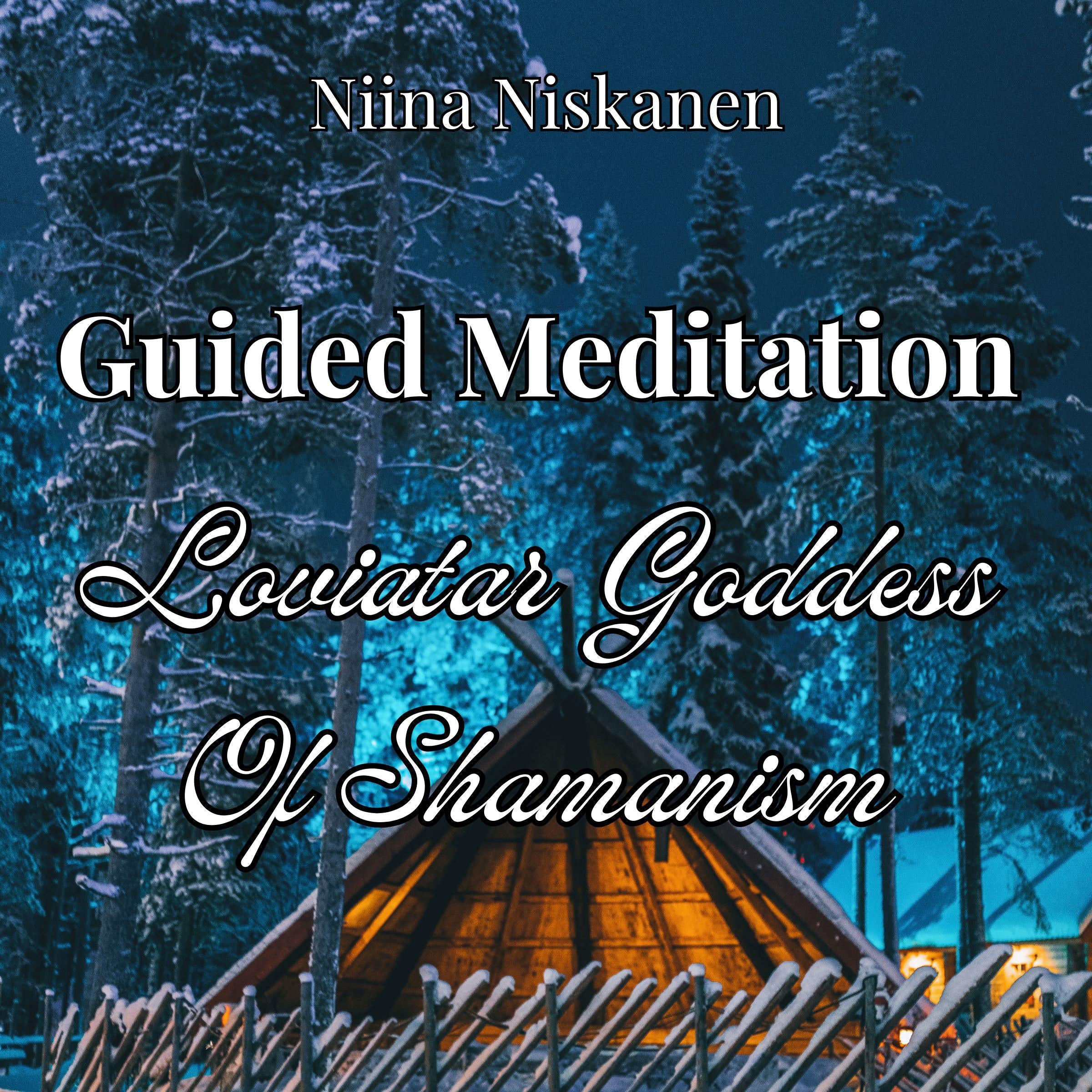 Guided Meditation: Loviatar, The Goddess Of Shamanism