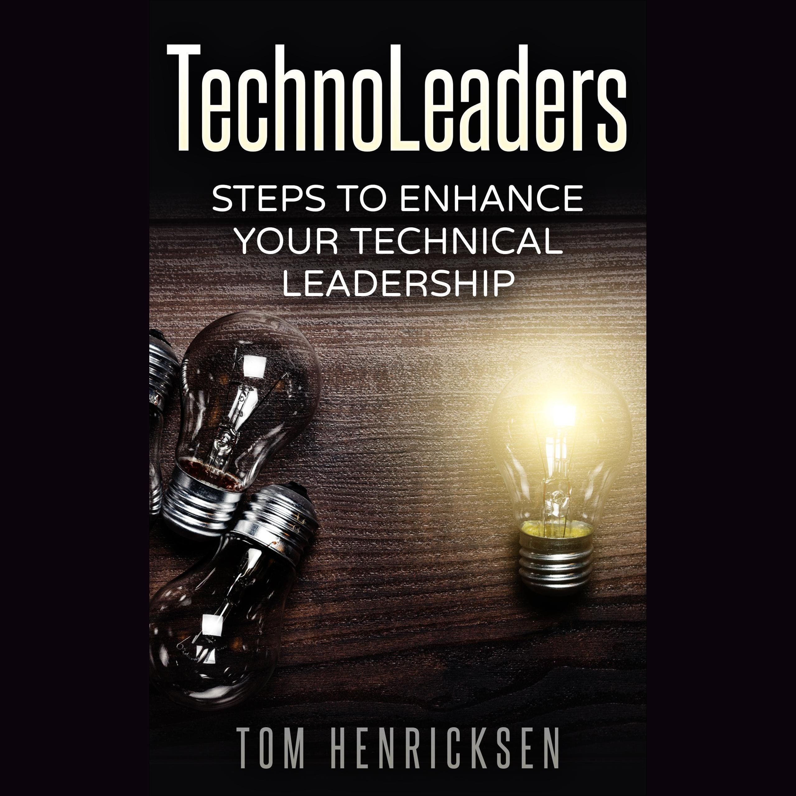 TechnoLeaders: Steps to Enhance Your Technical Leadership