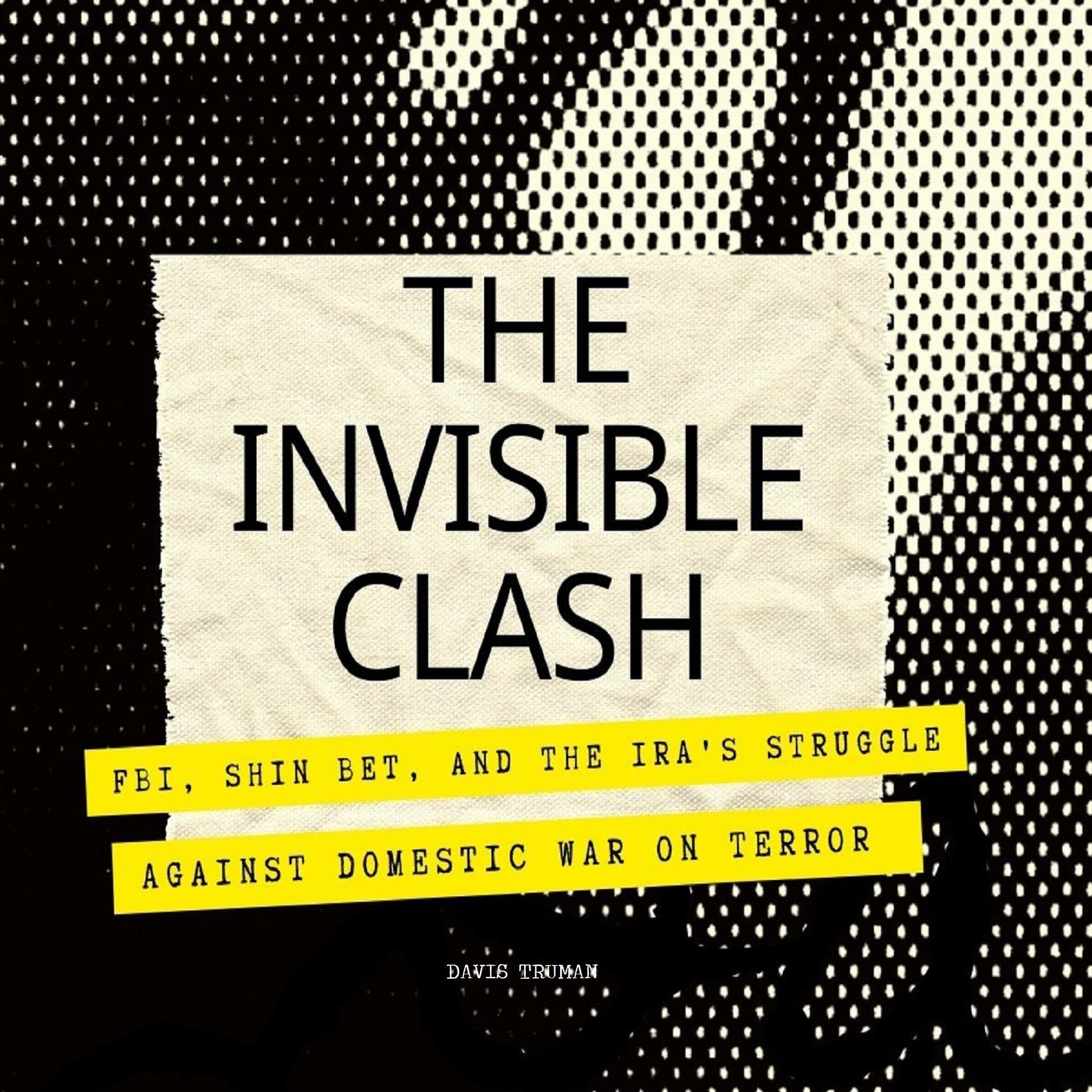 The Invisible Clash