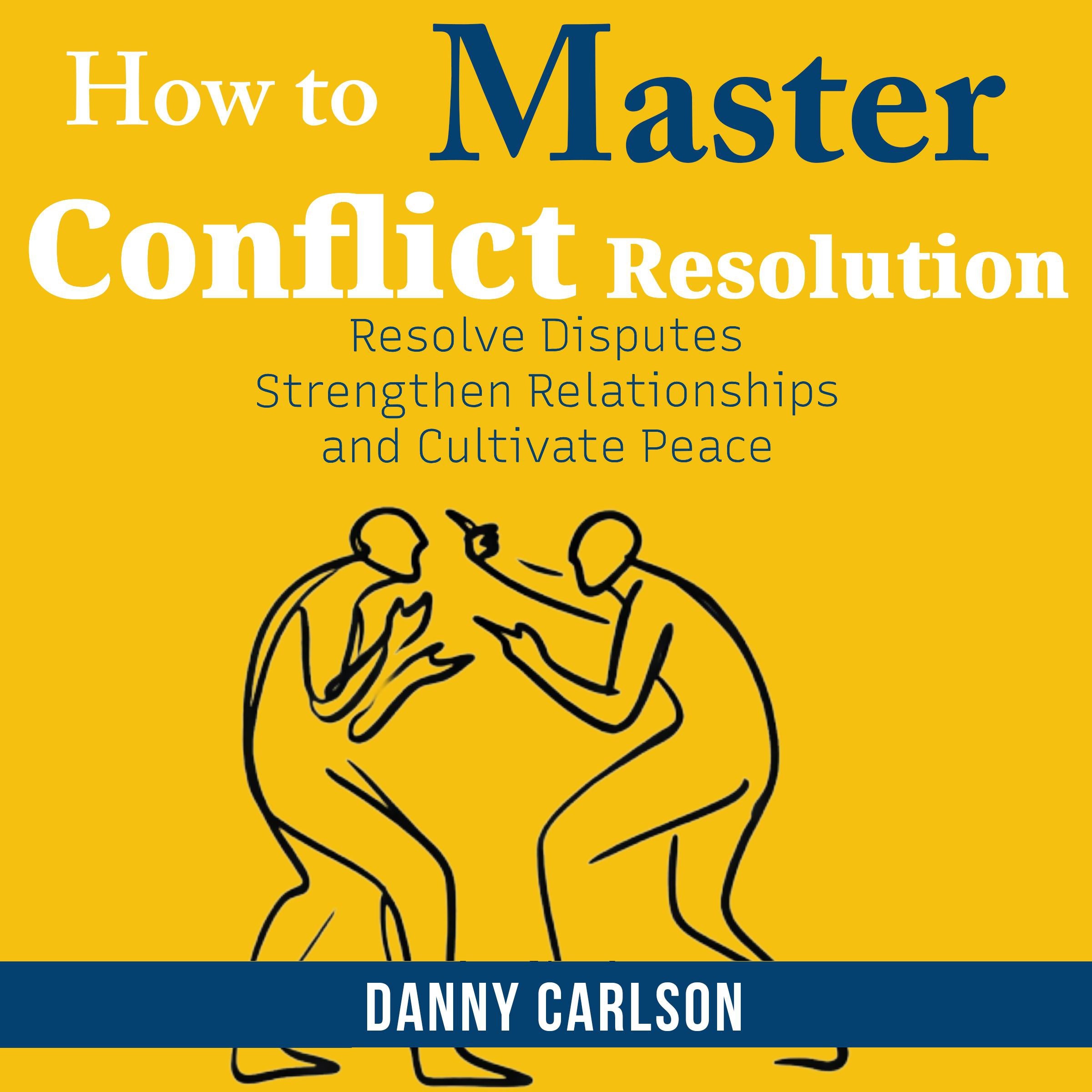 How To Master Conflict Resolution