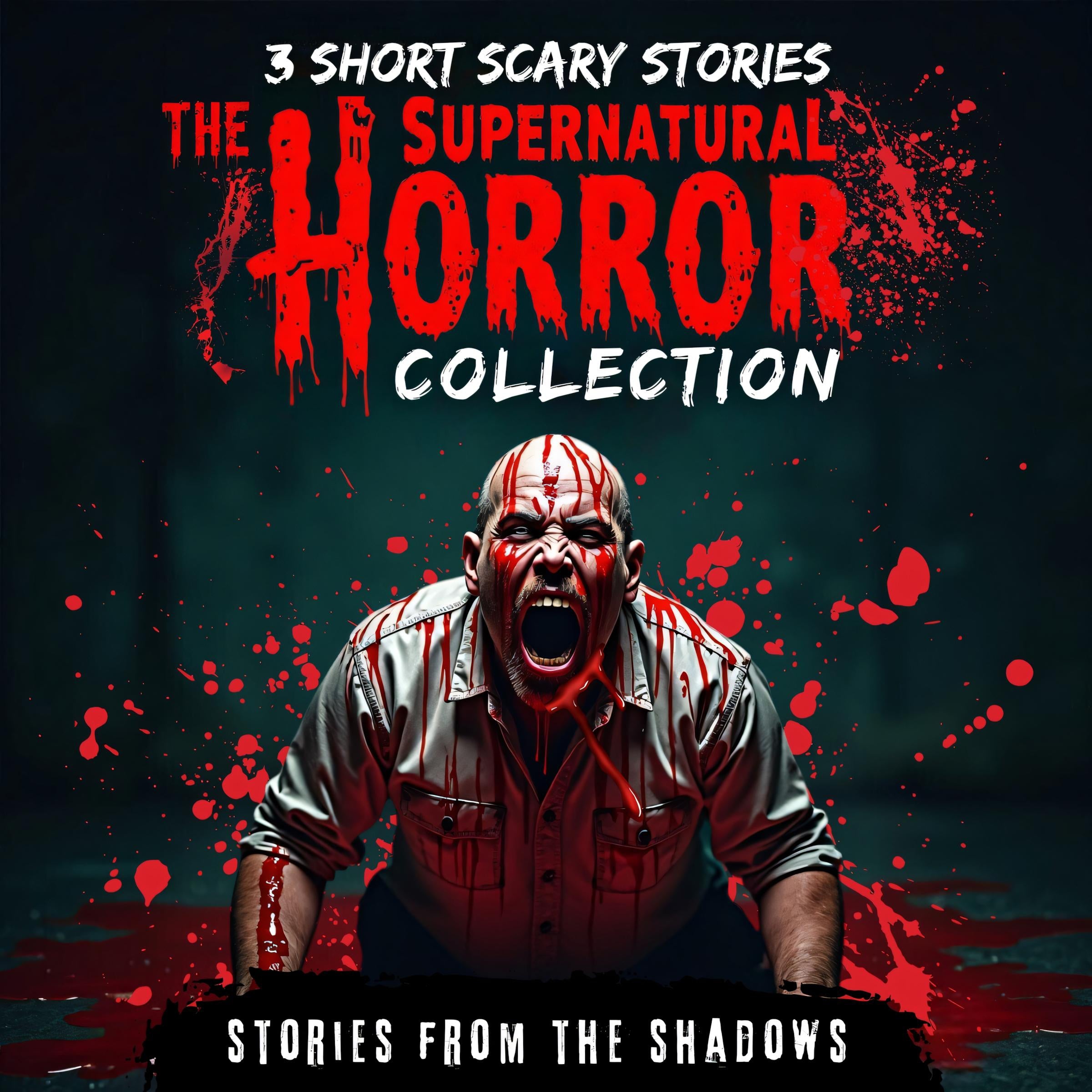 The Supernatural Horror Collection. 3 Short Scary Stories