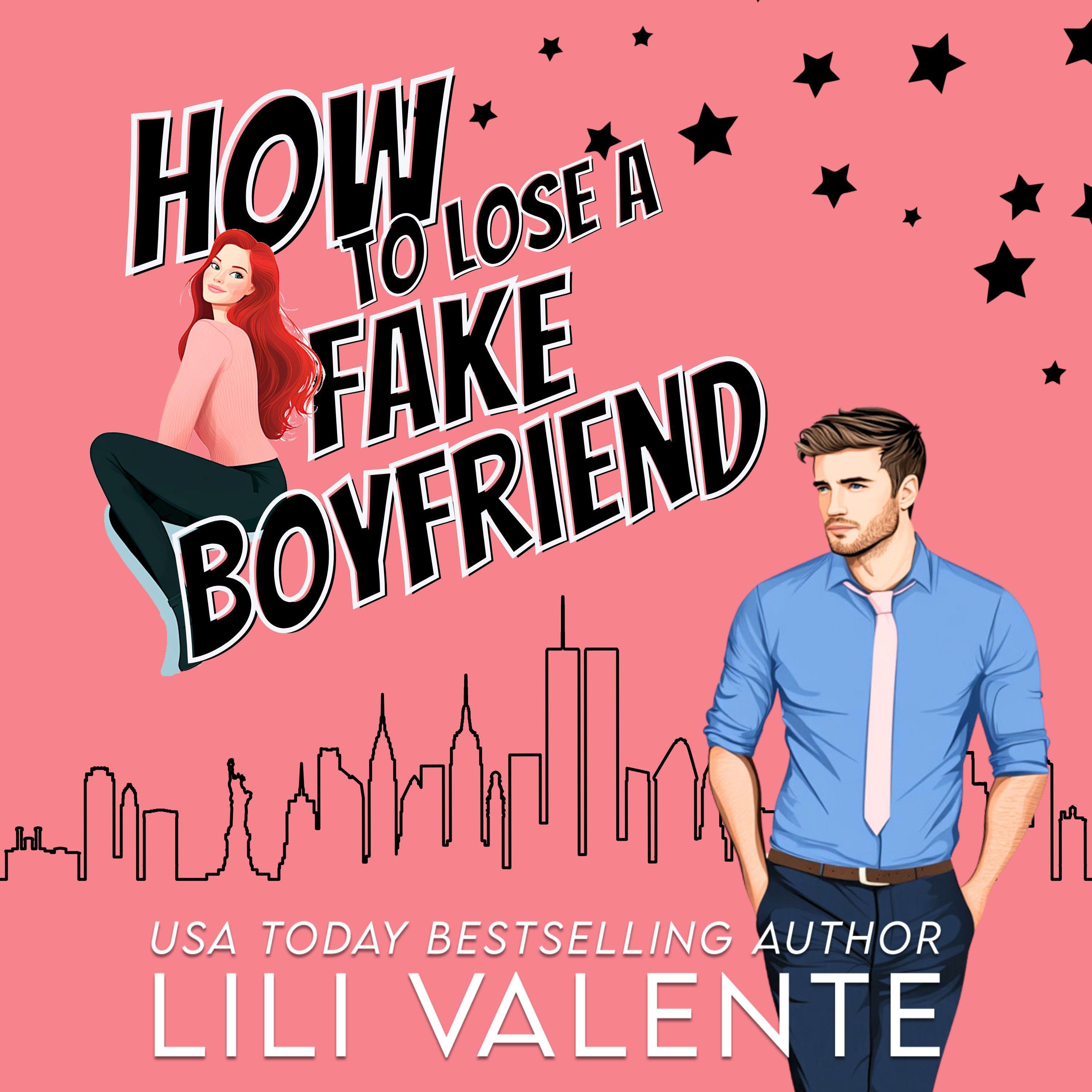 How to Lose a Fake Boyfriend