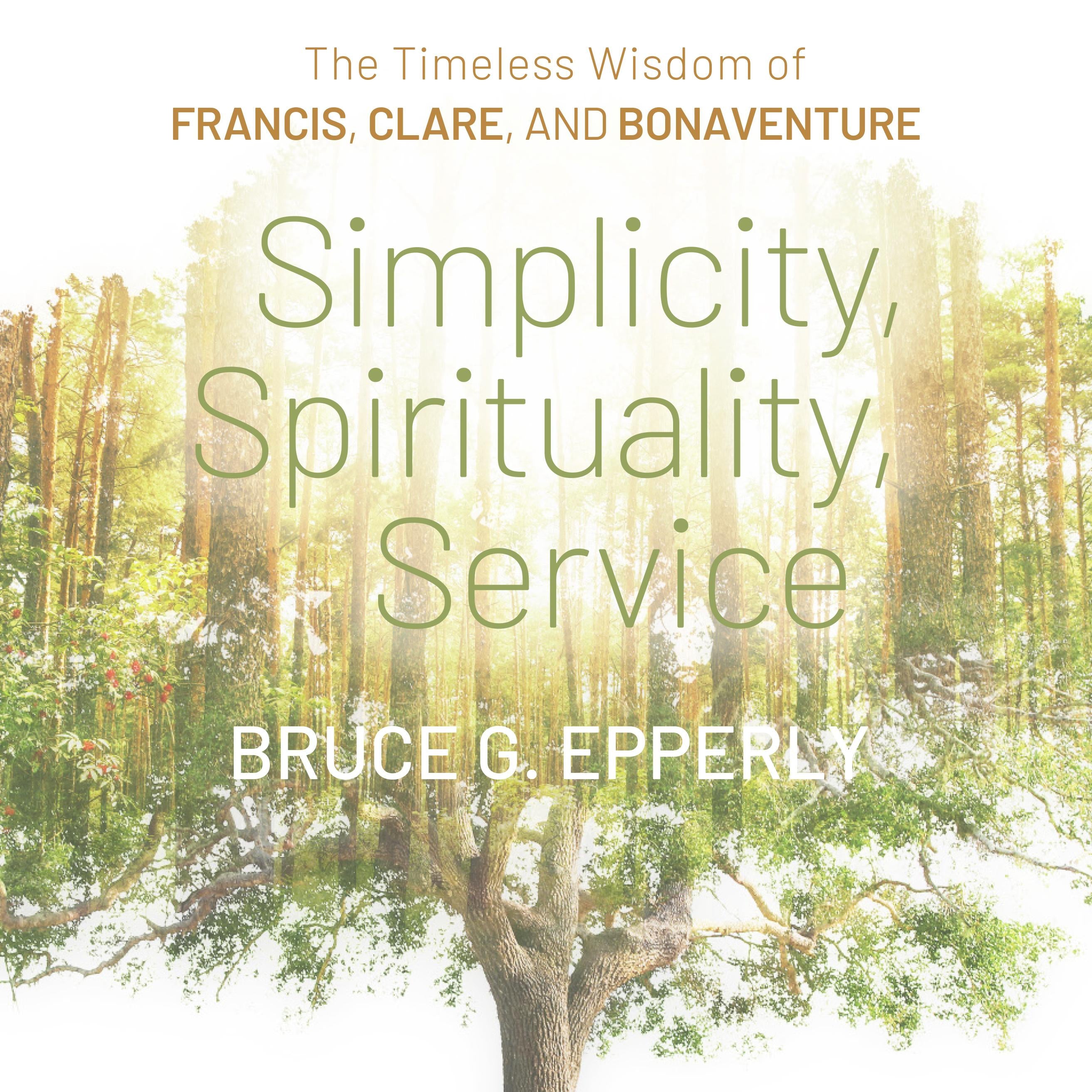 Simplicity, Spirituality, Service