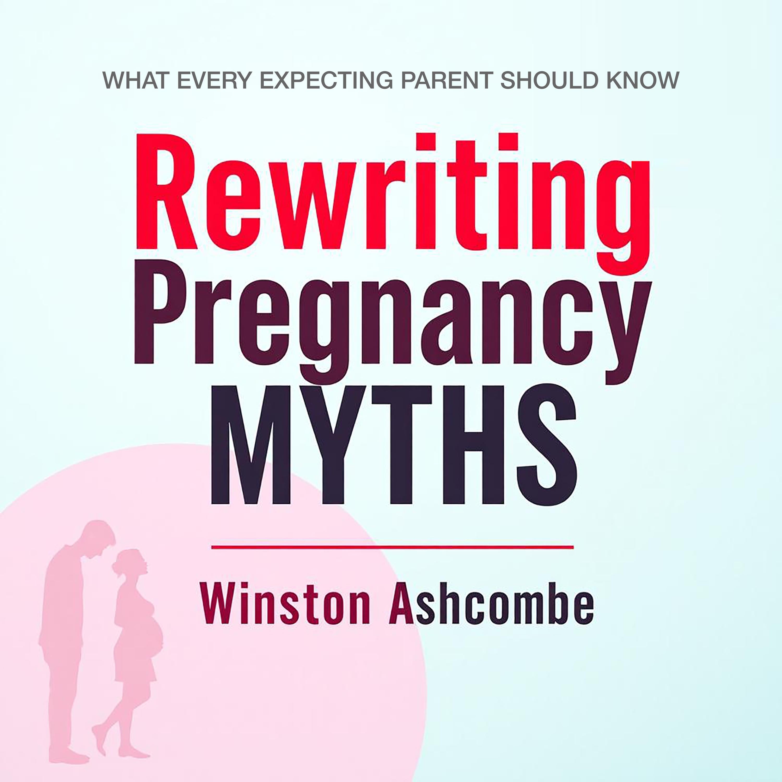Rewriting Pregnancy Myths: What Every Expecting Parent Should Know