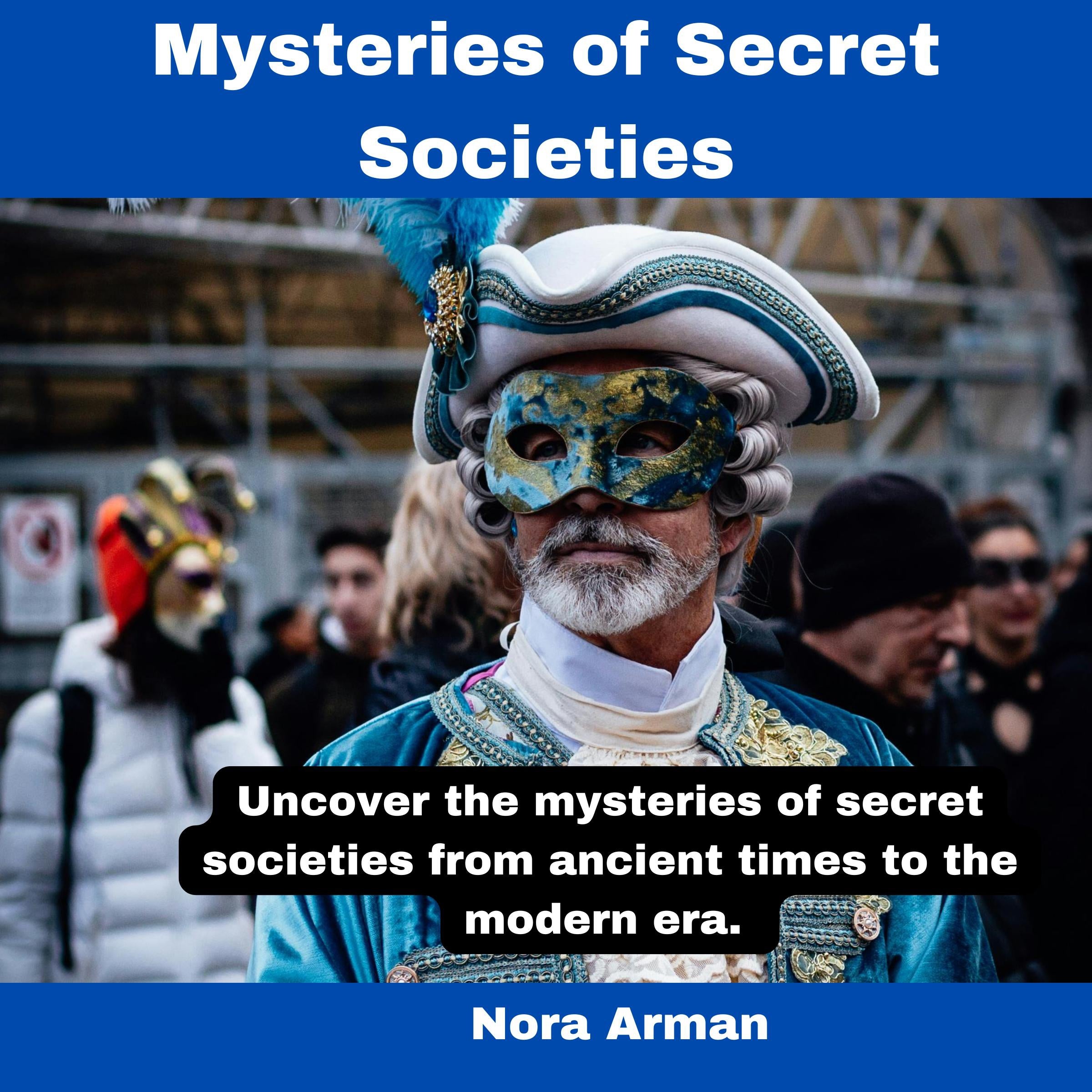 Mysteries of Secret Societies.