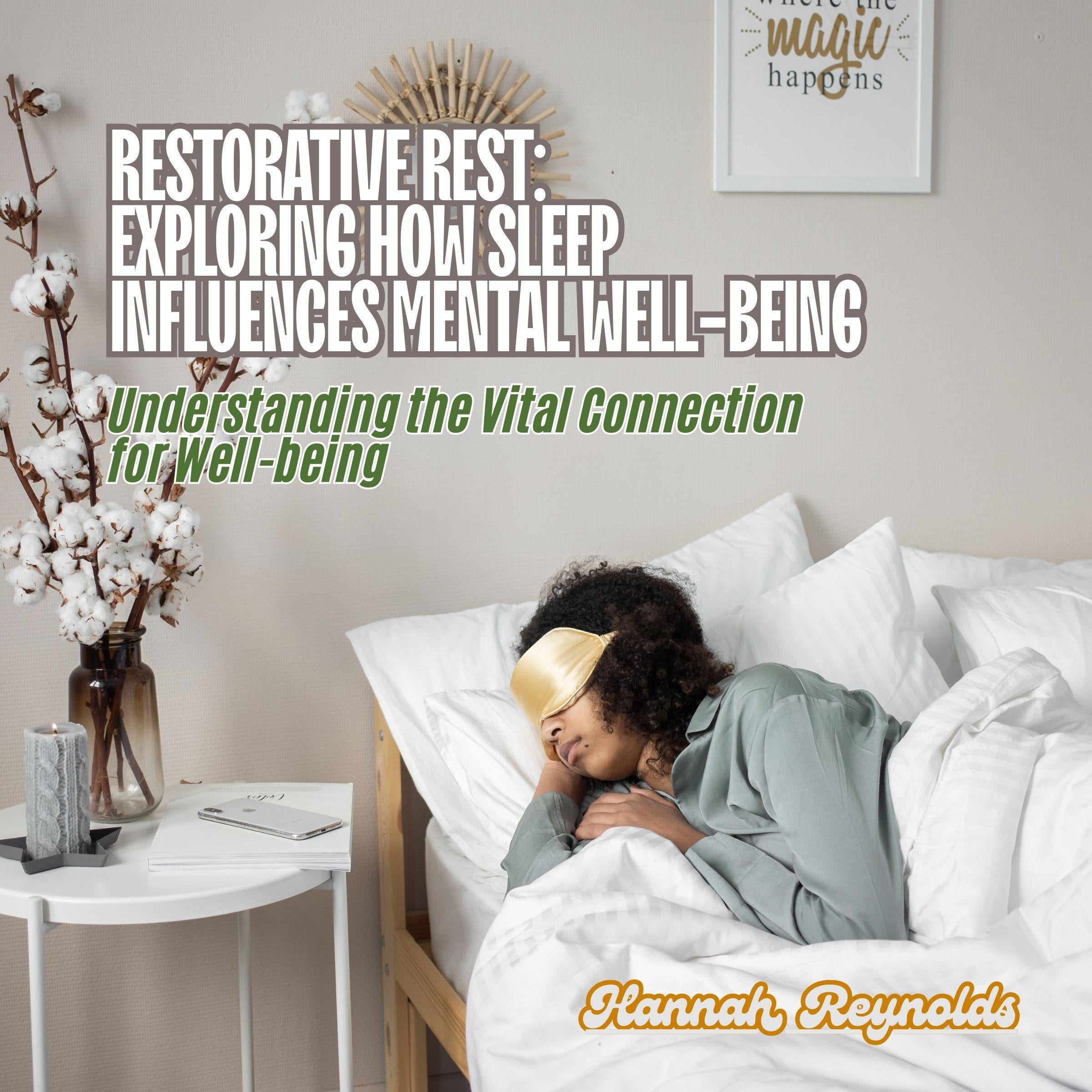 Restorative Rest: Exploring How Sleep Influences Mental Well-being