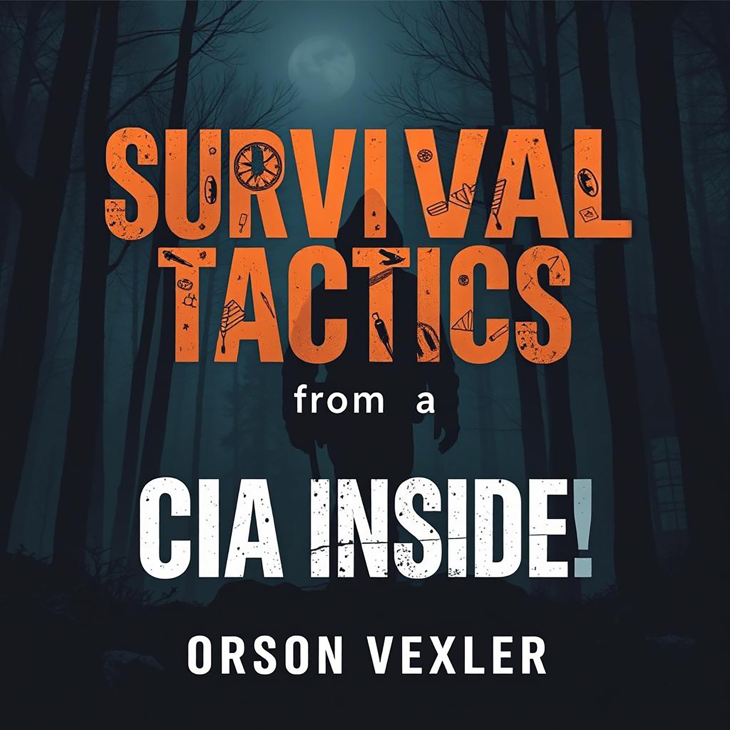 Survival Tactics from a CIA Insider: Your Family's Best Defense
