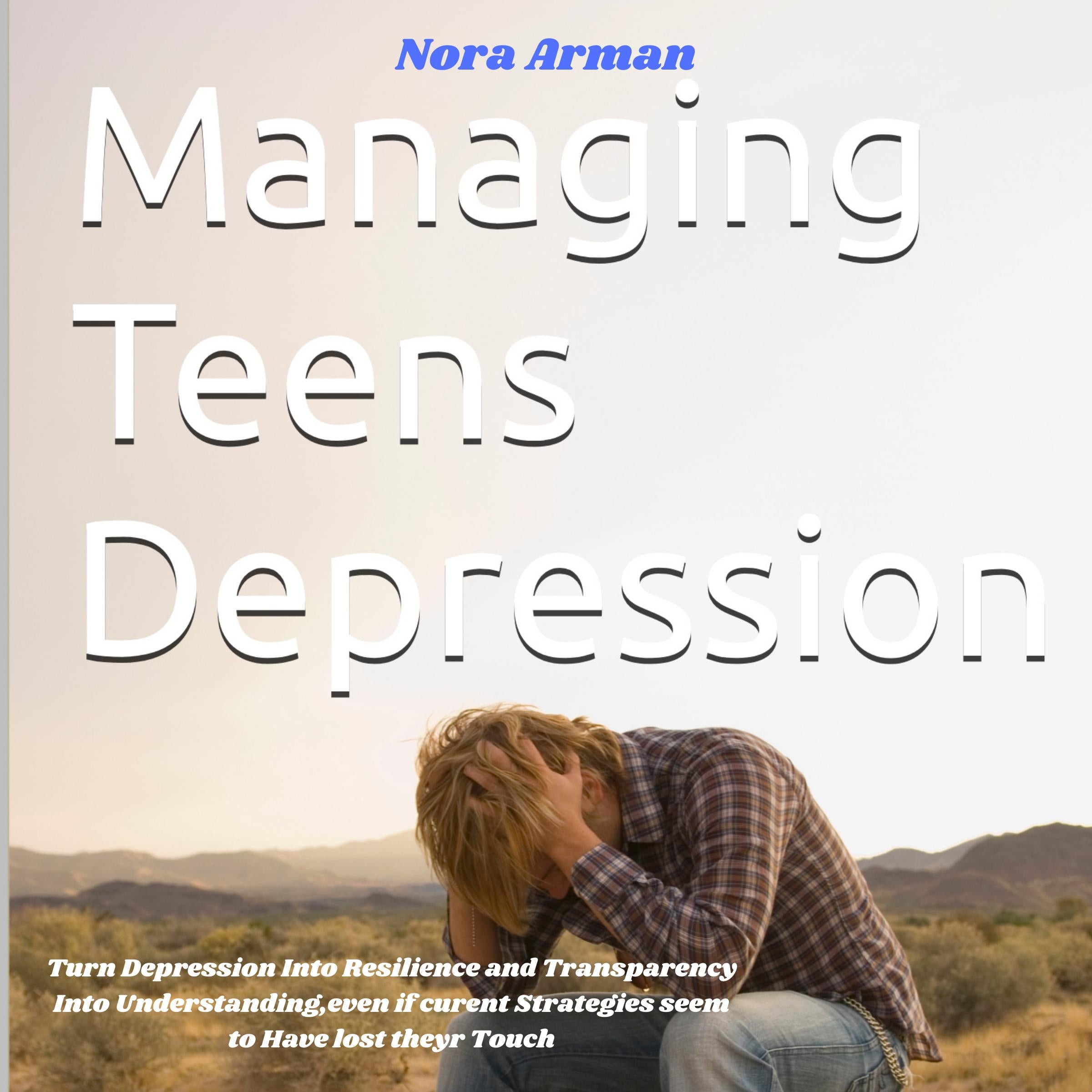 Managing Teens Depression