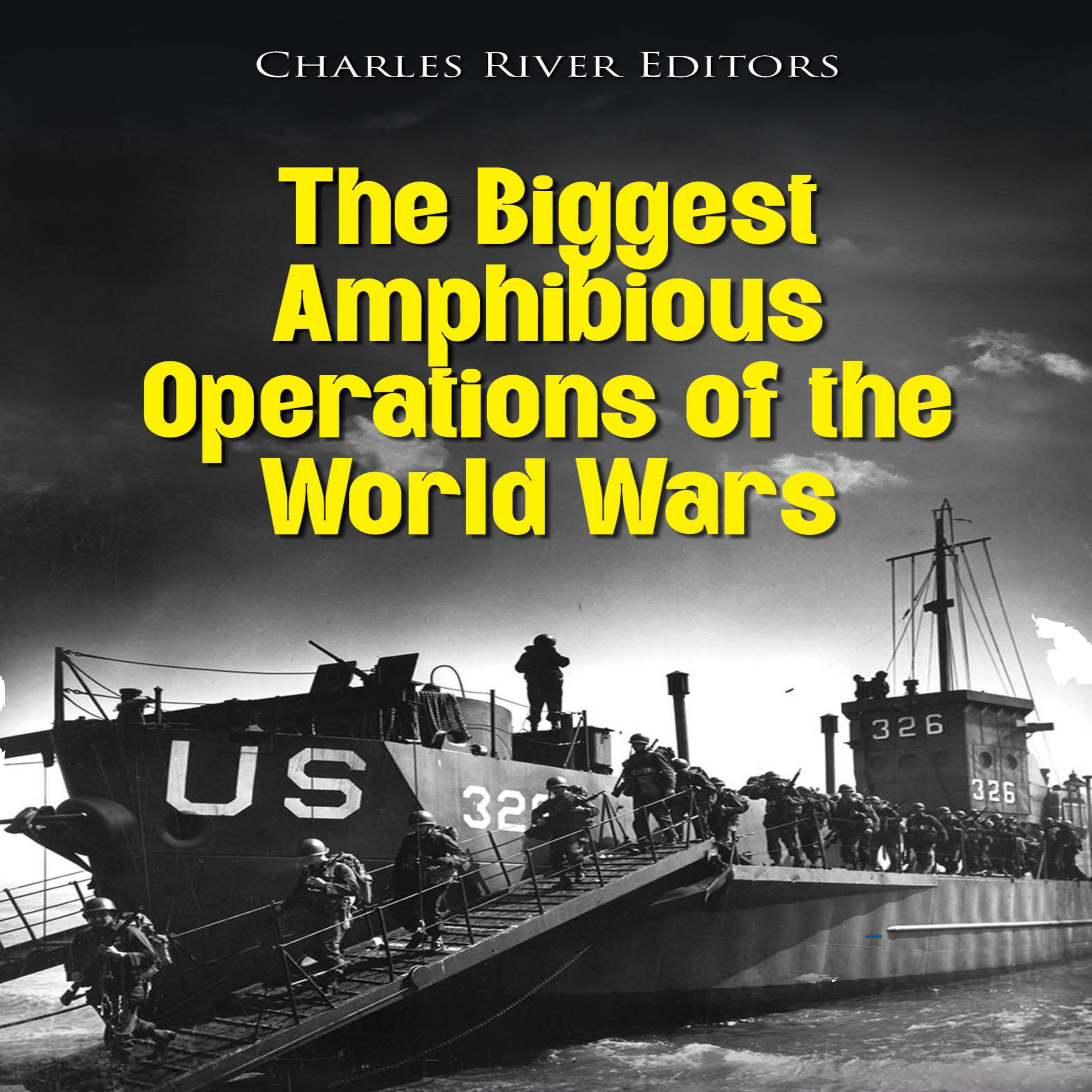 The Biggest Amphibious Operations of the World Wars