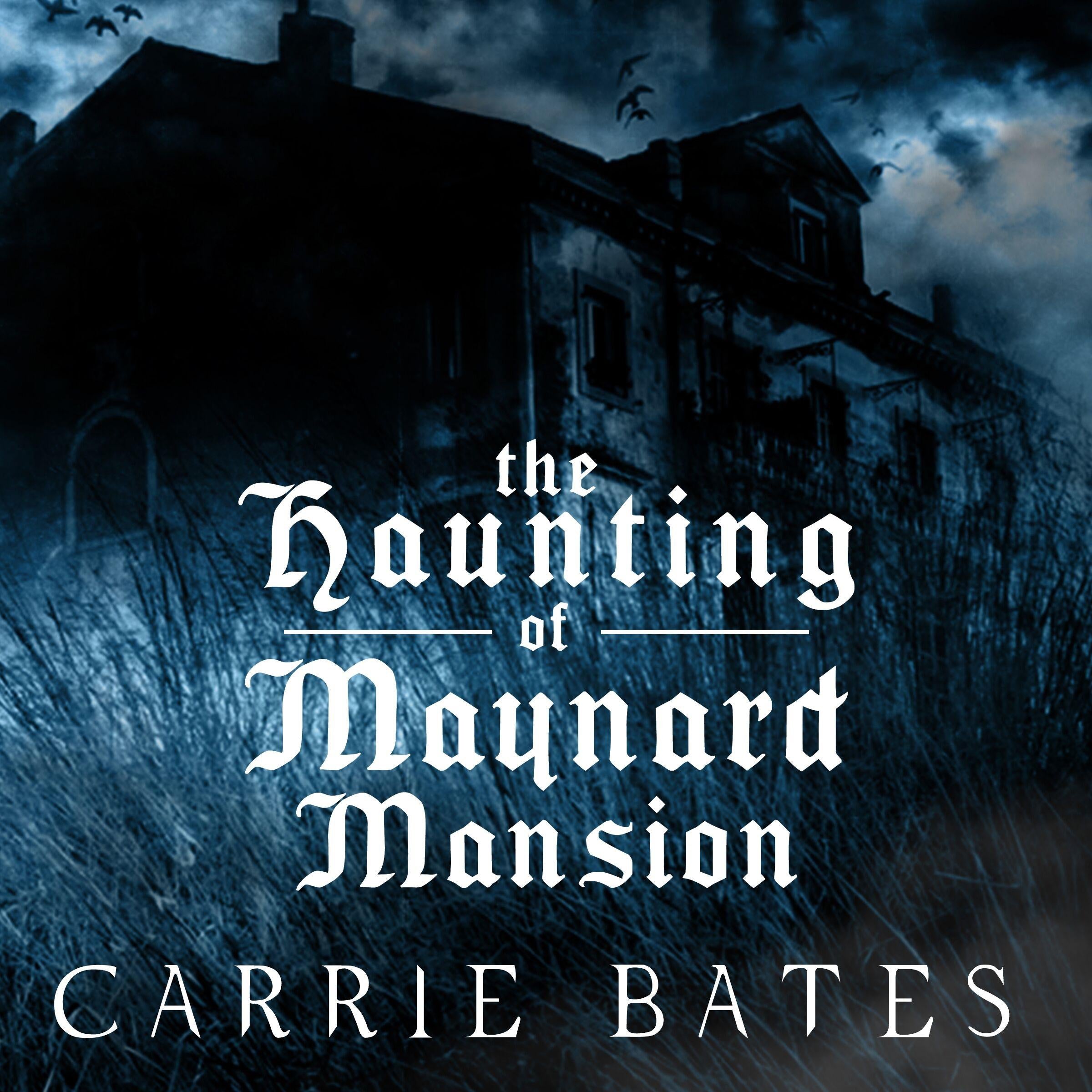 The Haunting of Maynard Mansion