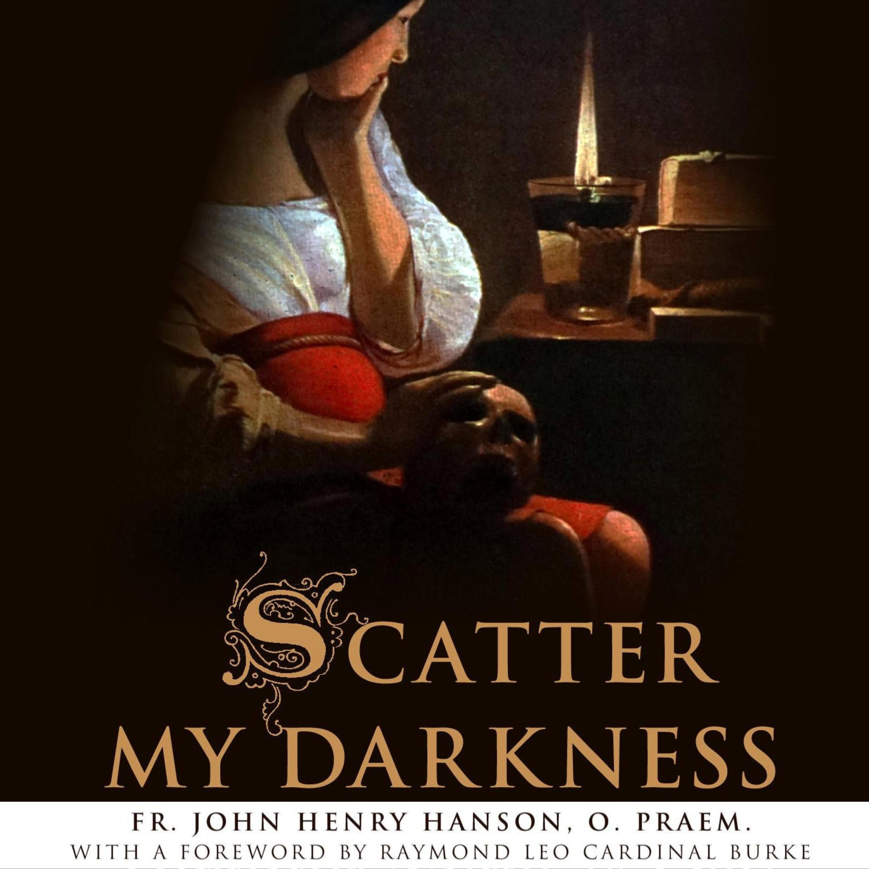 Scatter My Darkness