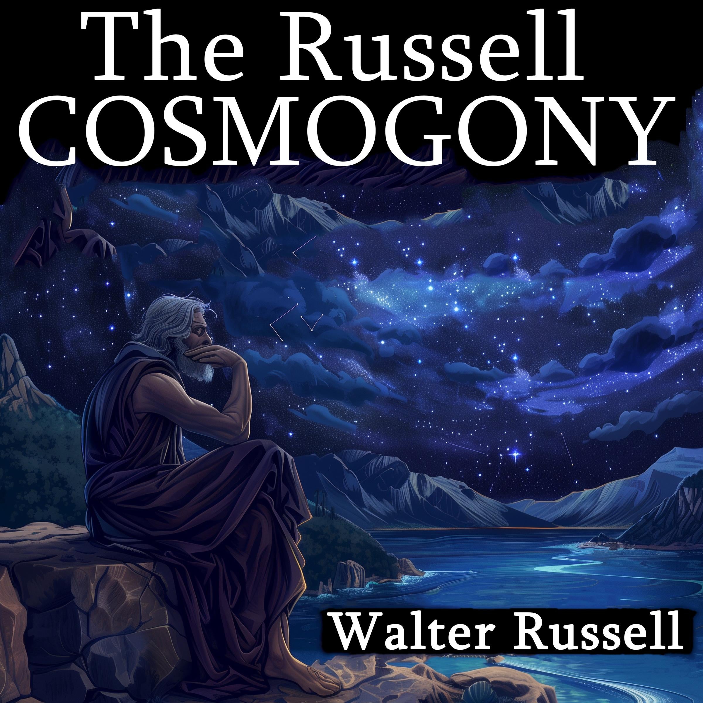 The Russell Cosmogony: A New Concept of Light, Matter, and Energy