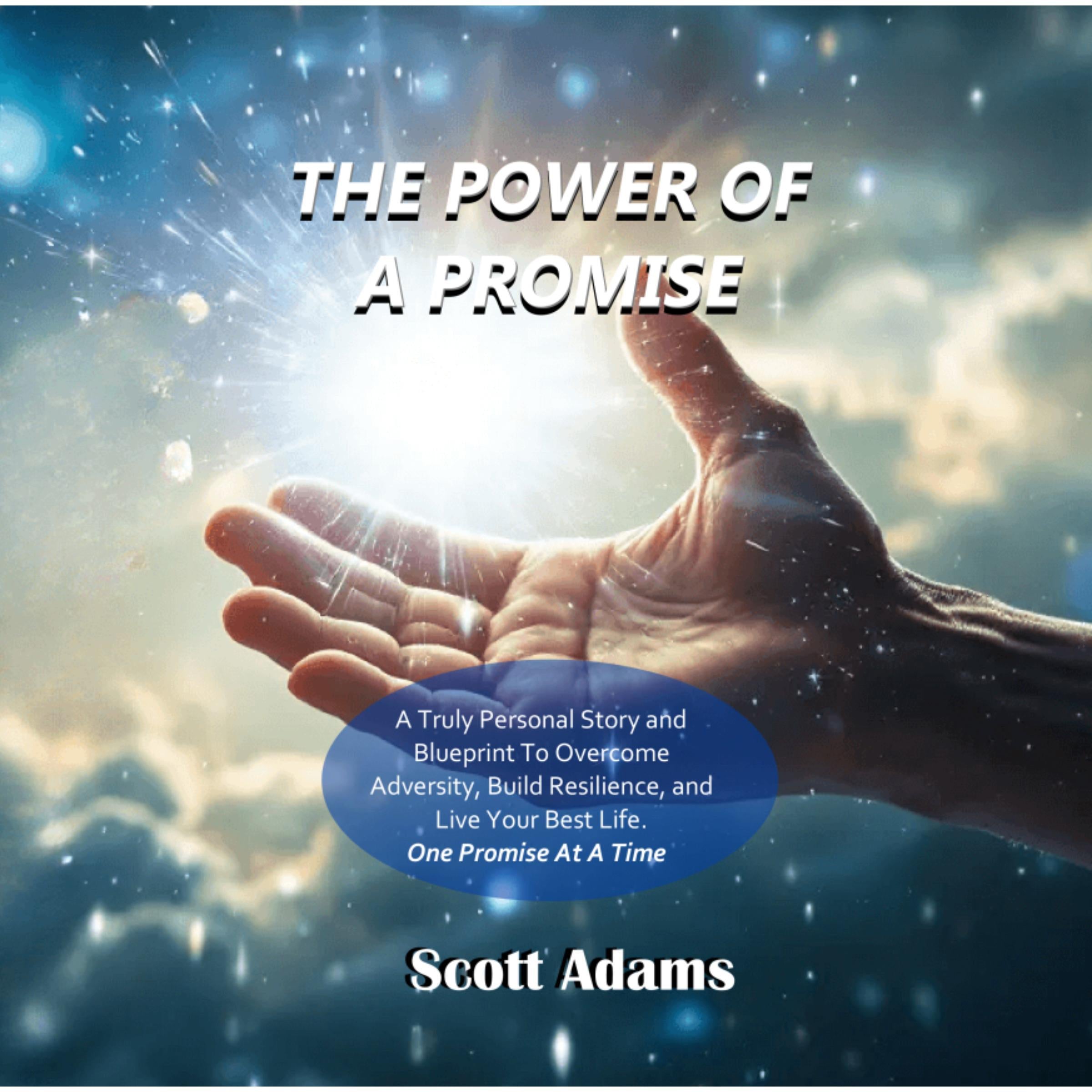 The Power Of A Promise - Changing Your Life One Promise At A Time