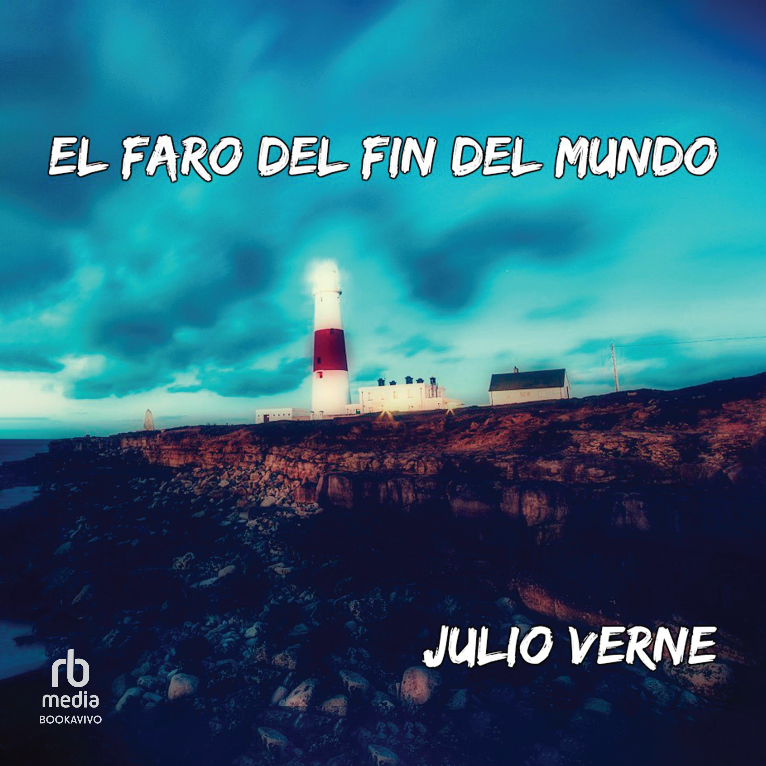 El faro del fin del mundo "Le Phare du bout du monde"