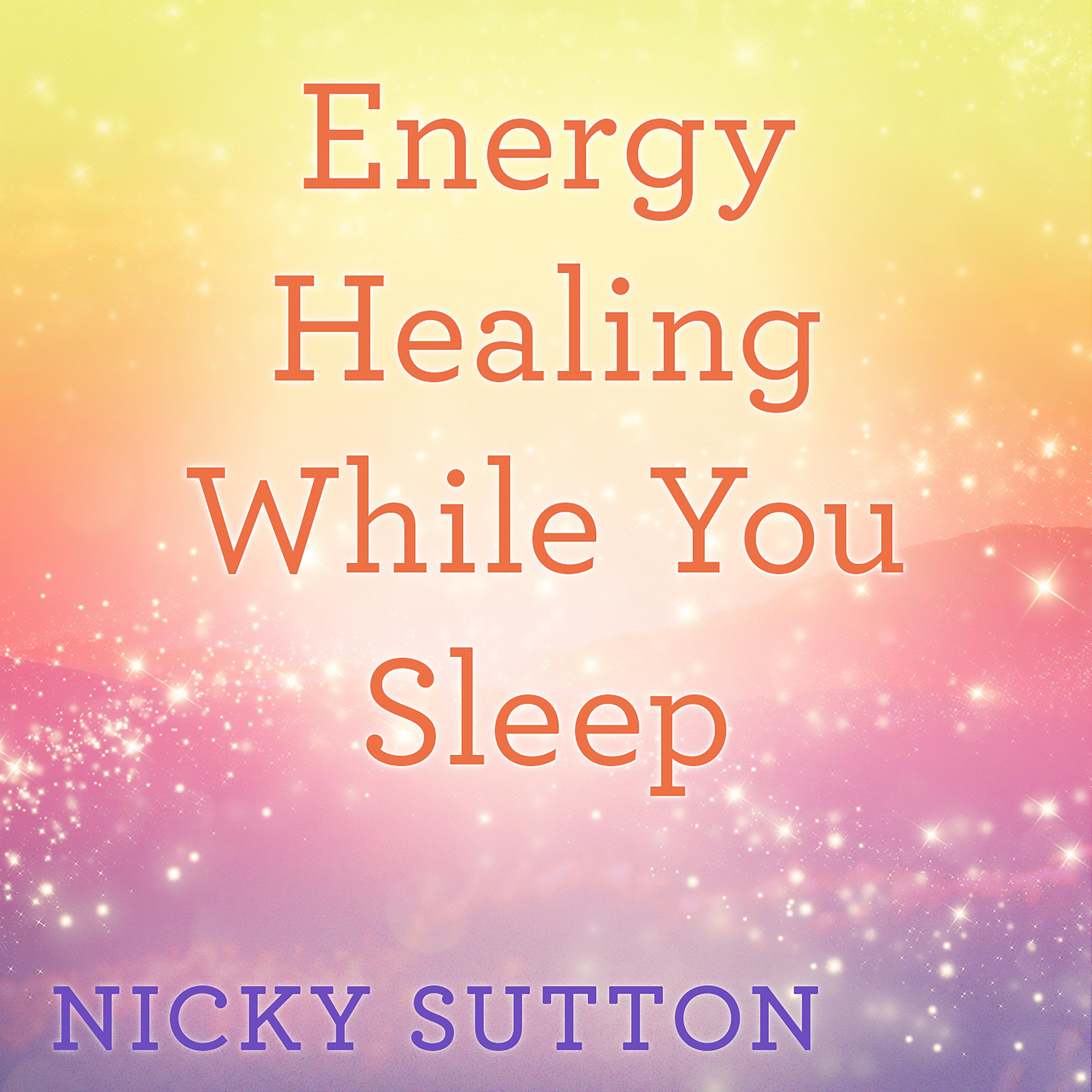 Energy Healing While You Sleep
