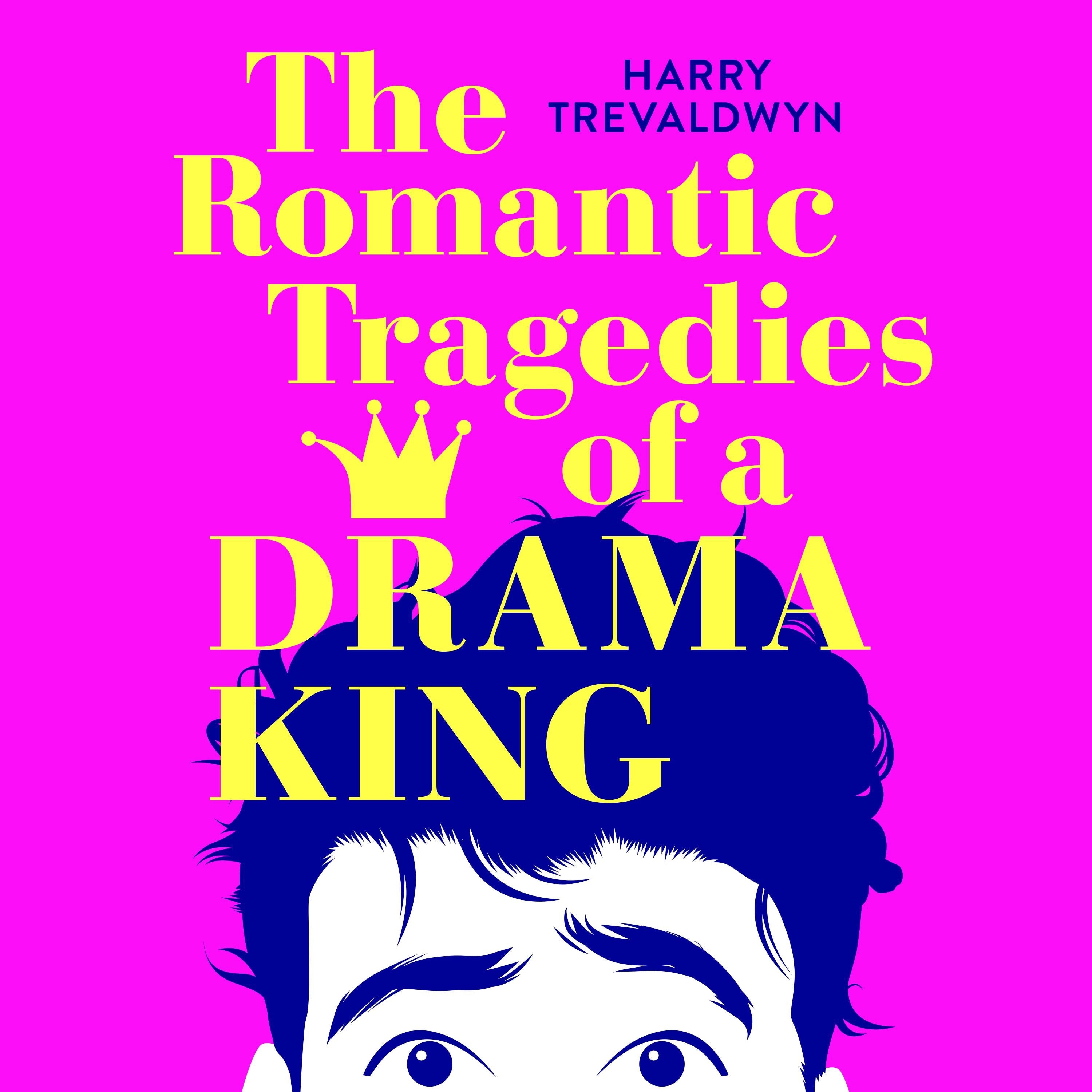 The Romantic Tragedies of a Drama King