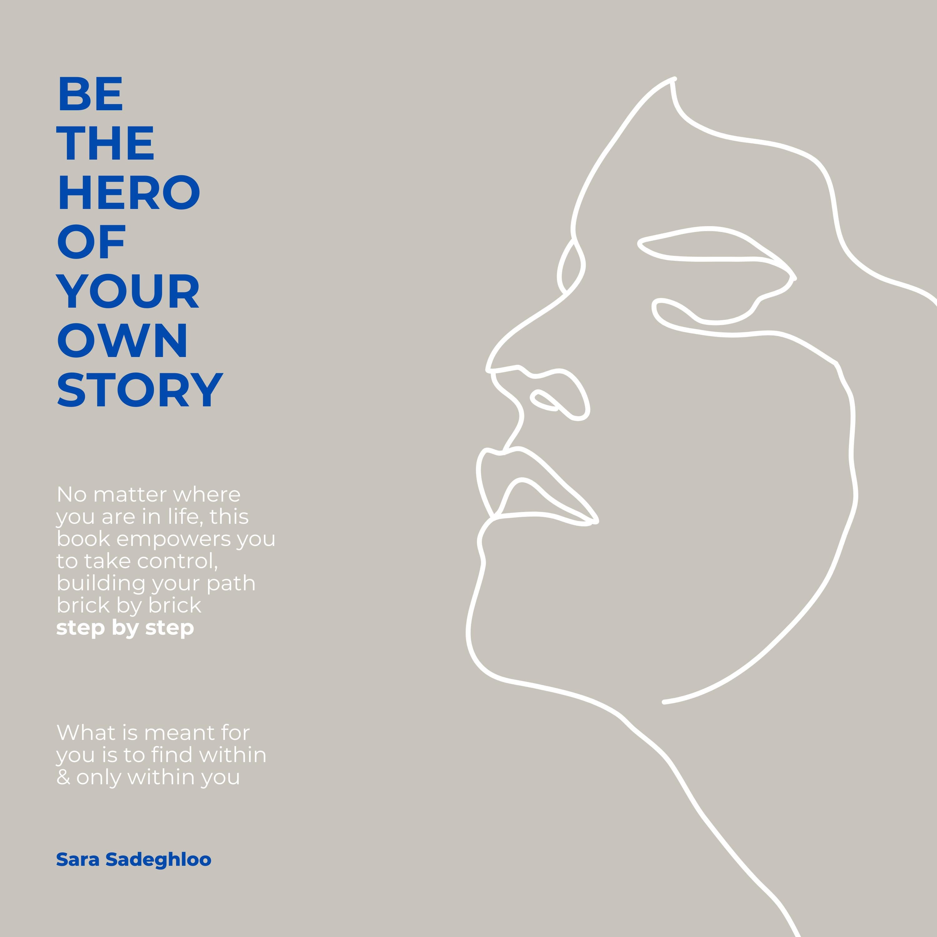 Be The Hero Of Your Own Story