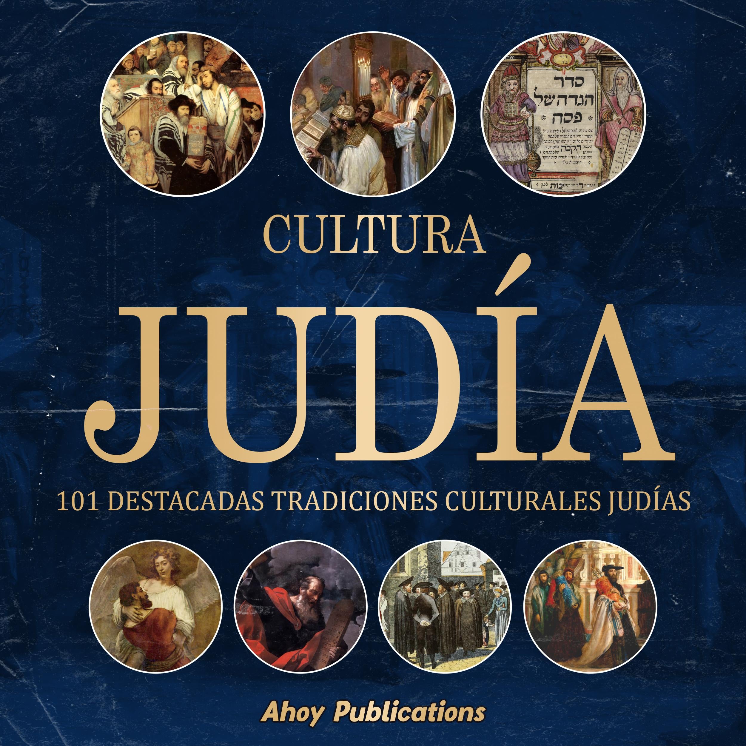 Cultura judía: 101 destacadas tradiciones culturales judías