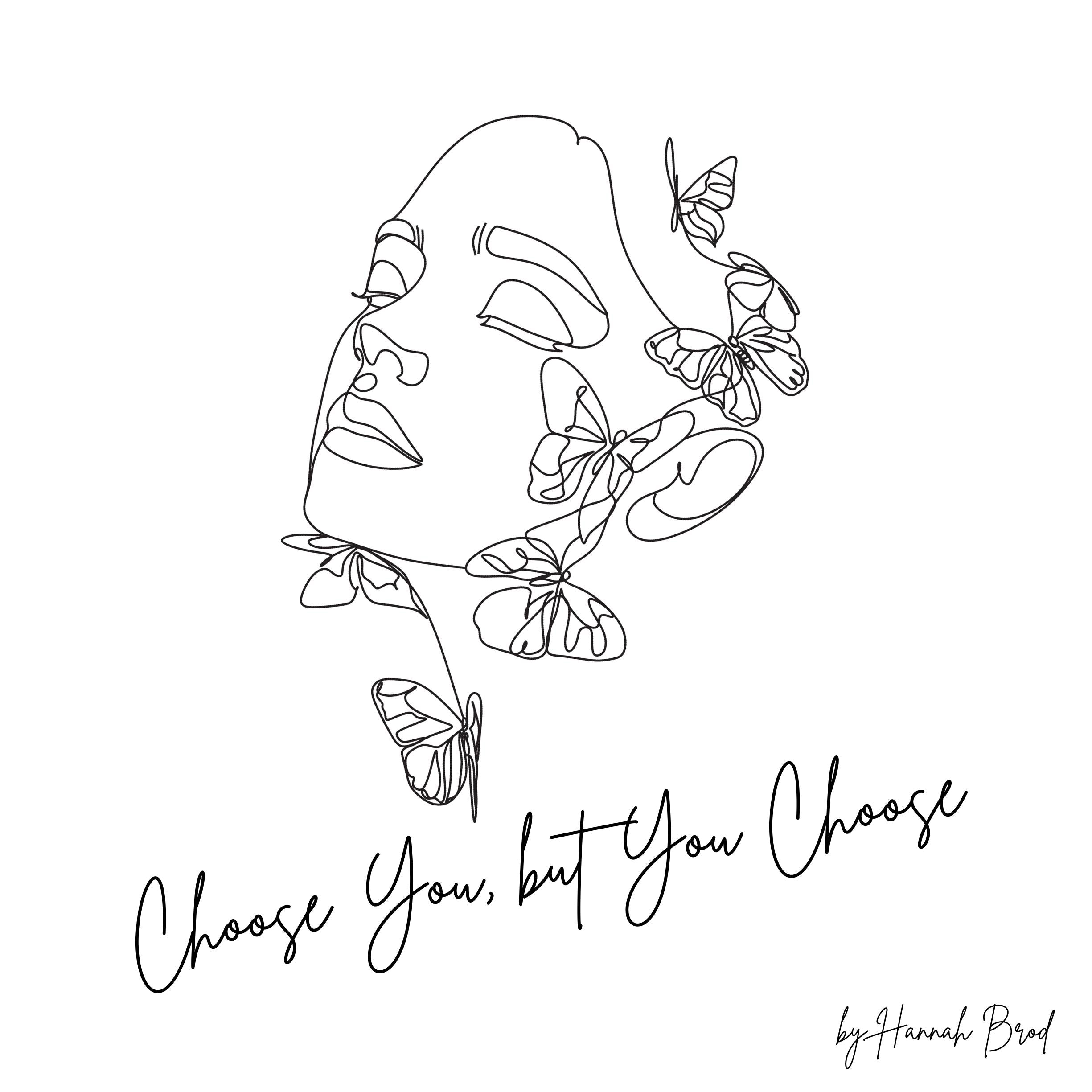 Choose You, but You Choose