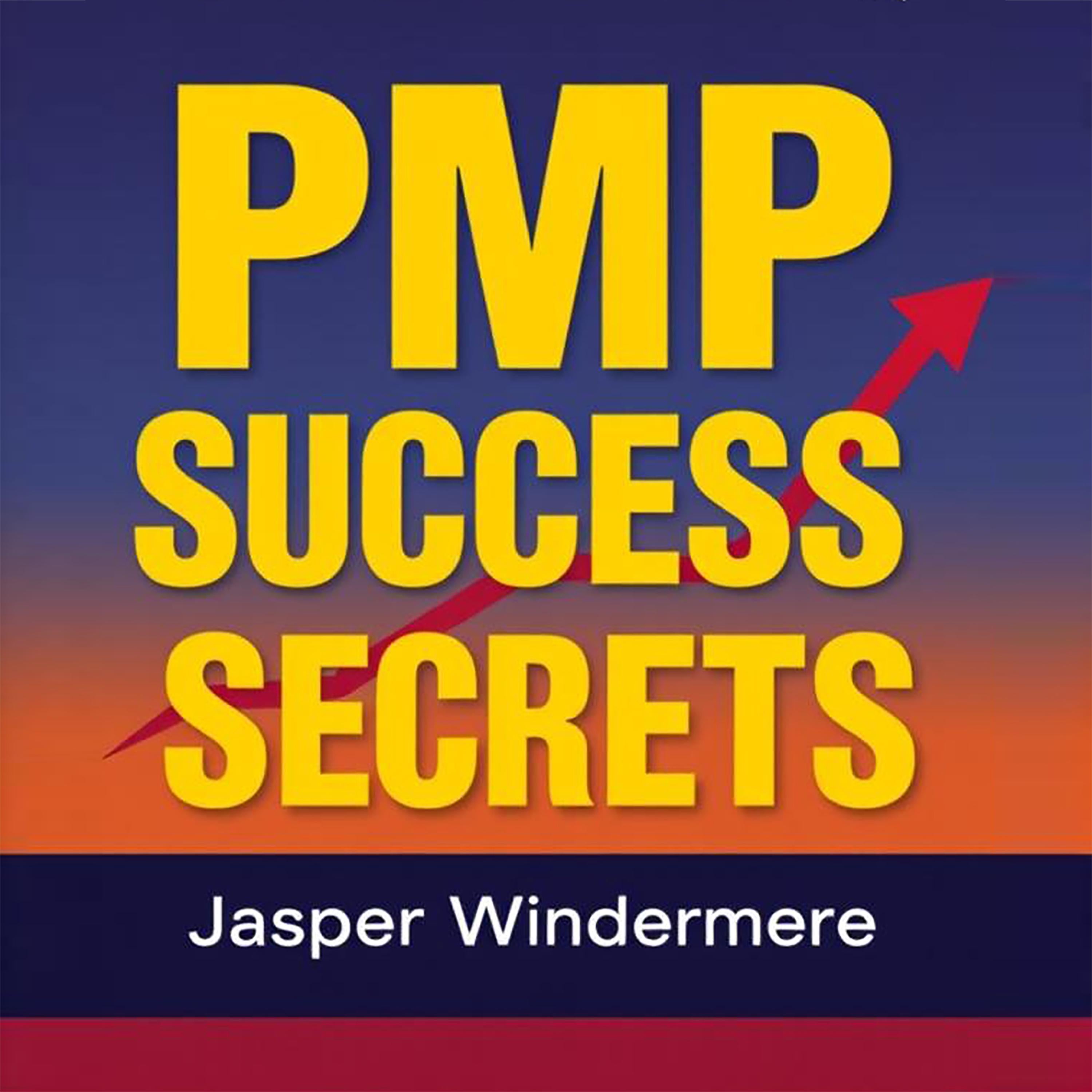 PMP Success Secrets: Elevate Your Journey to Project Management Triumph