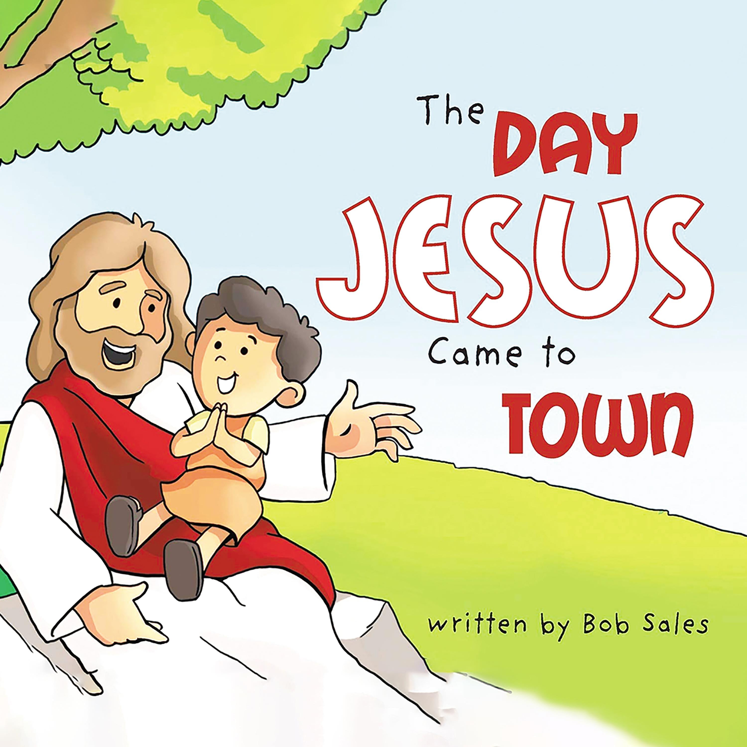 The Day Jesus Came to Town