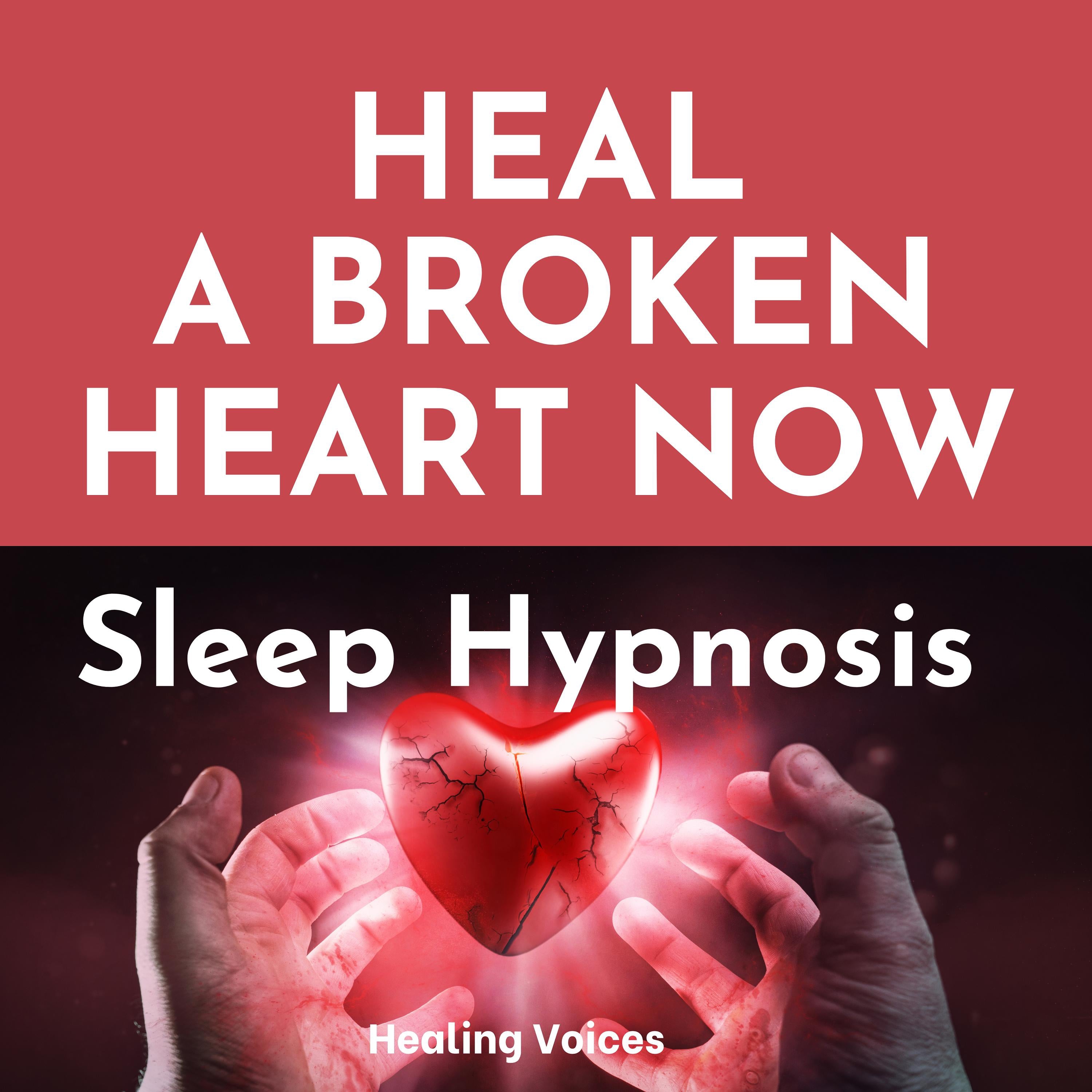 Heal A Broken Heart Now Sleep Hypnosis