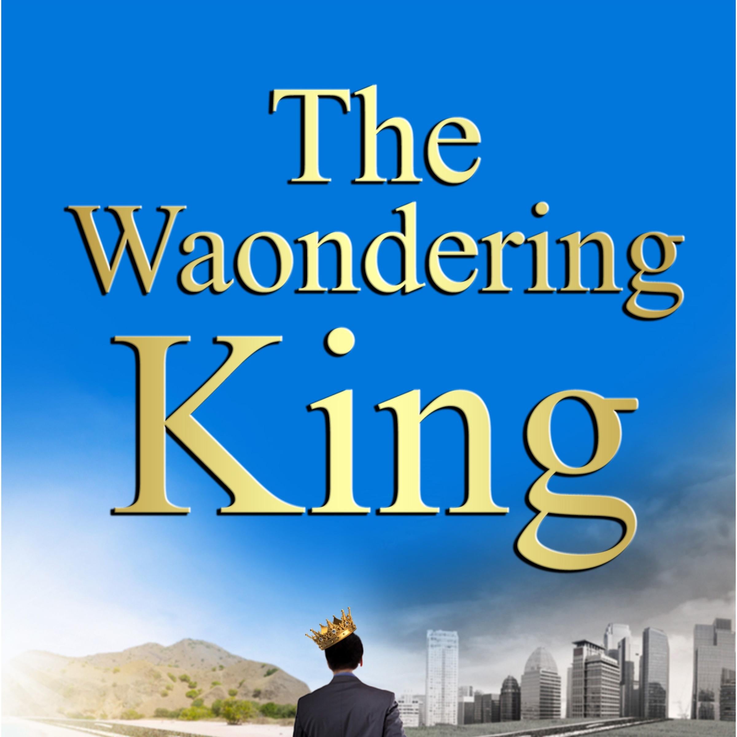 The Waondering King