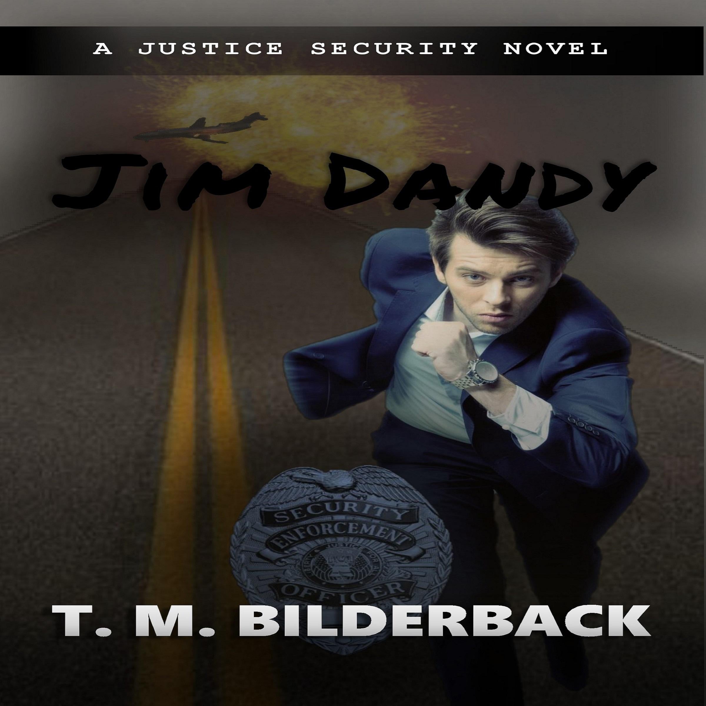 Jim Dandy - A Justice Security Novel