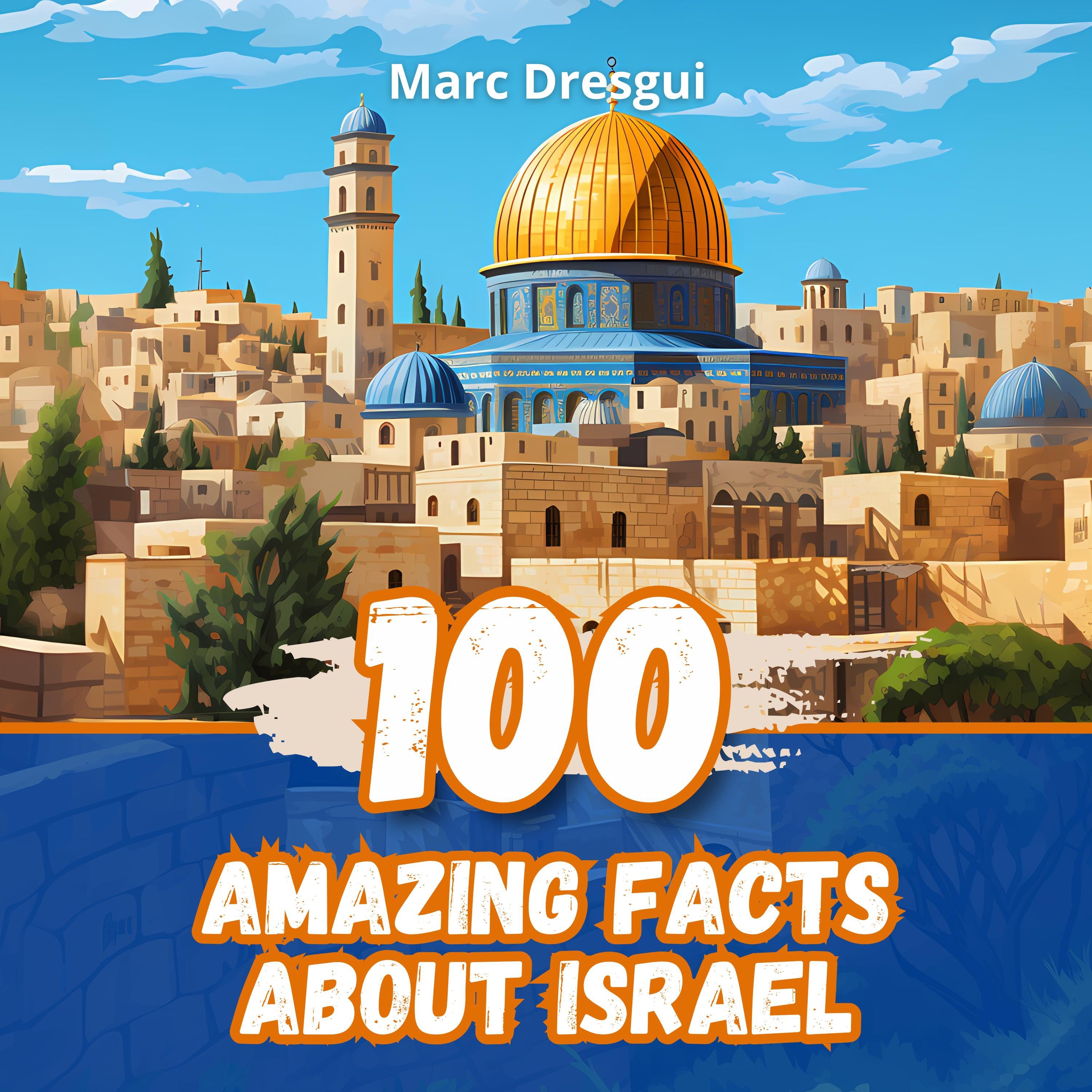 100 Amazing Facts about Israel