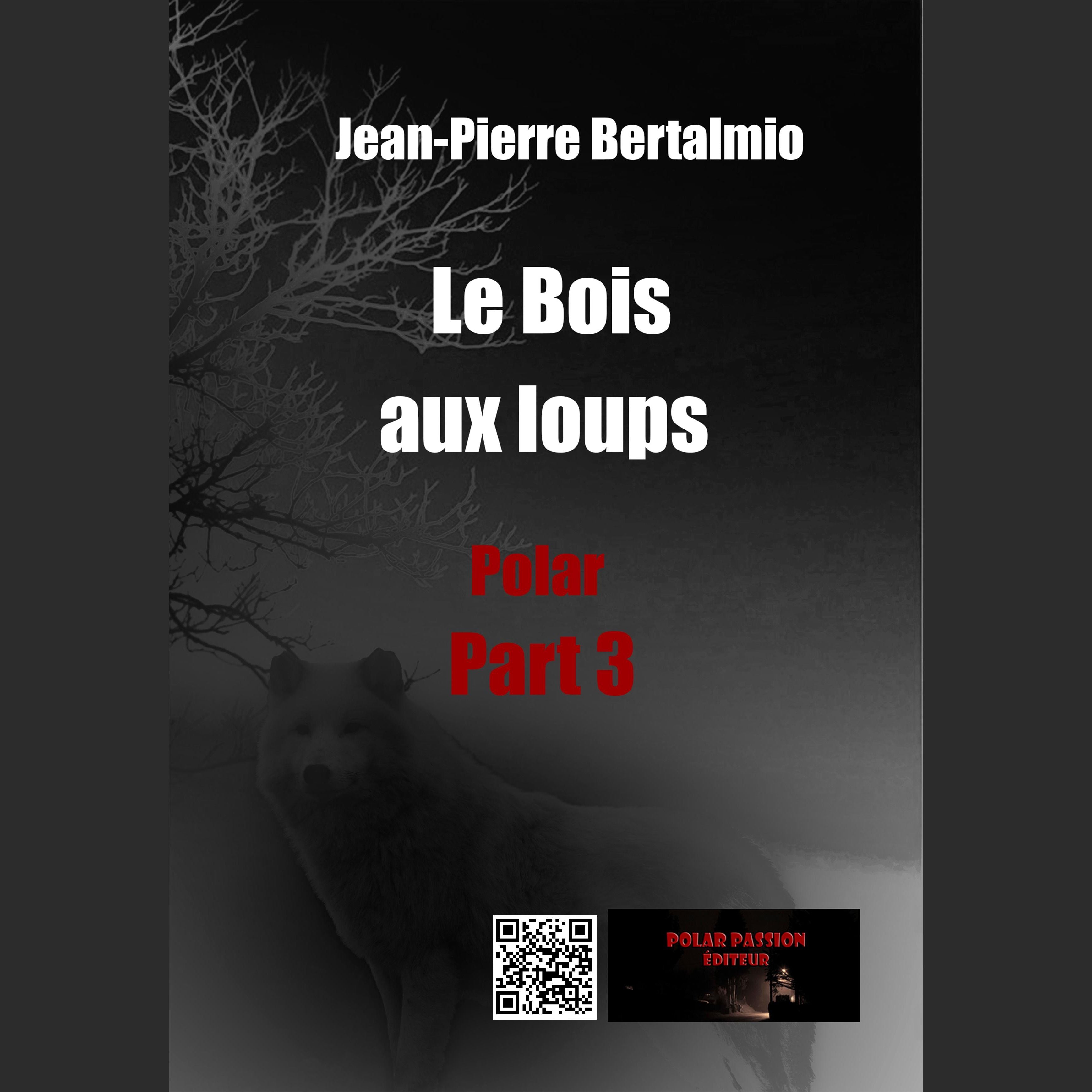 Le Bois aux loups (part3)