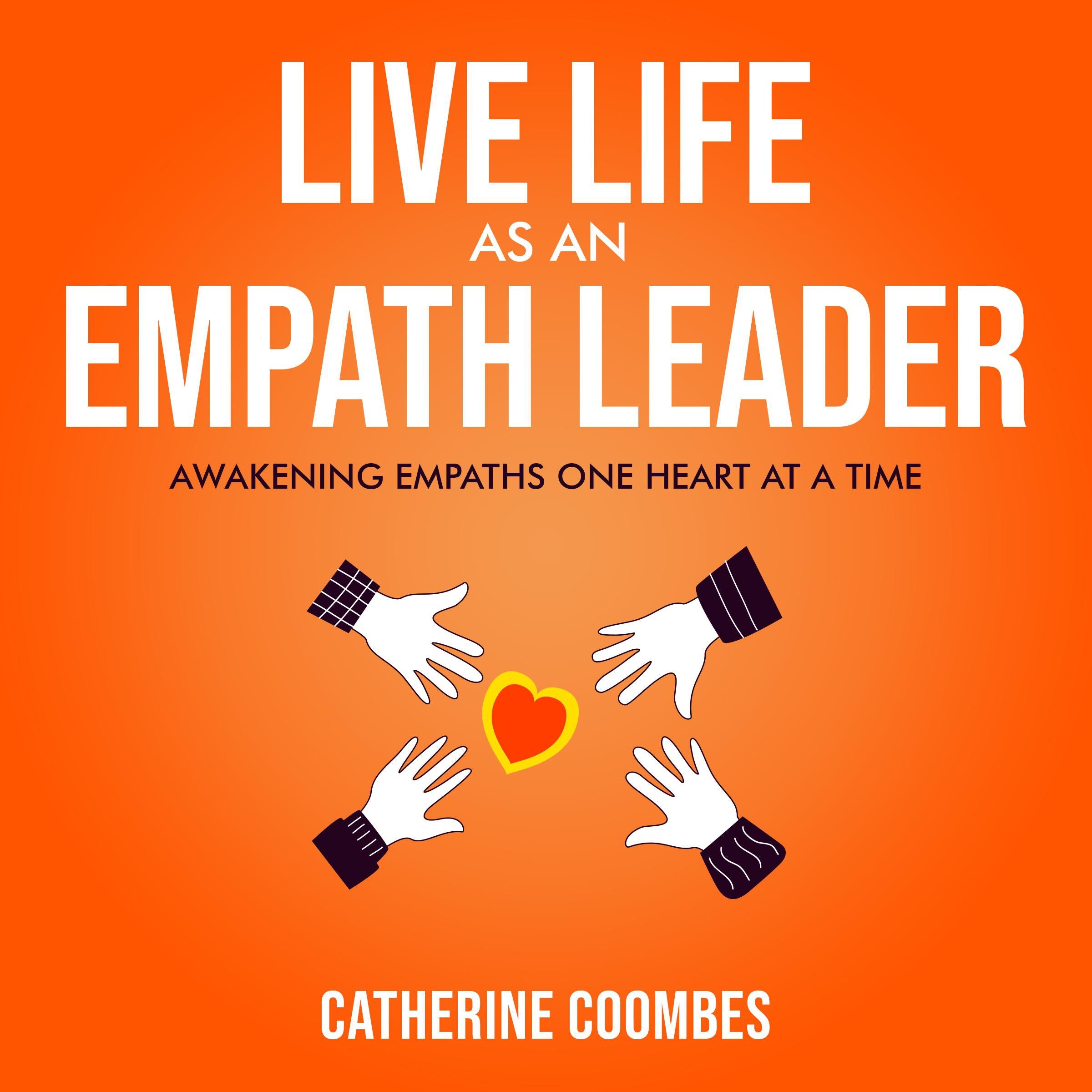 Live Life As An Empath Leader