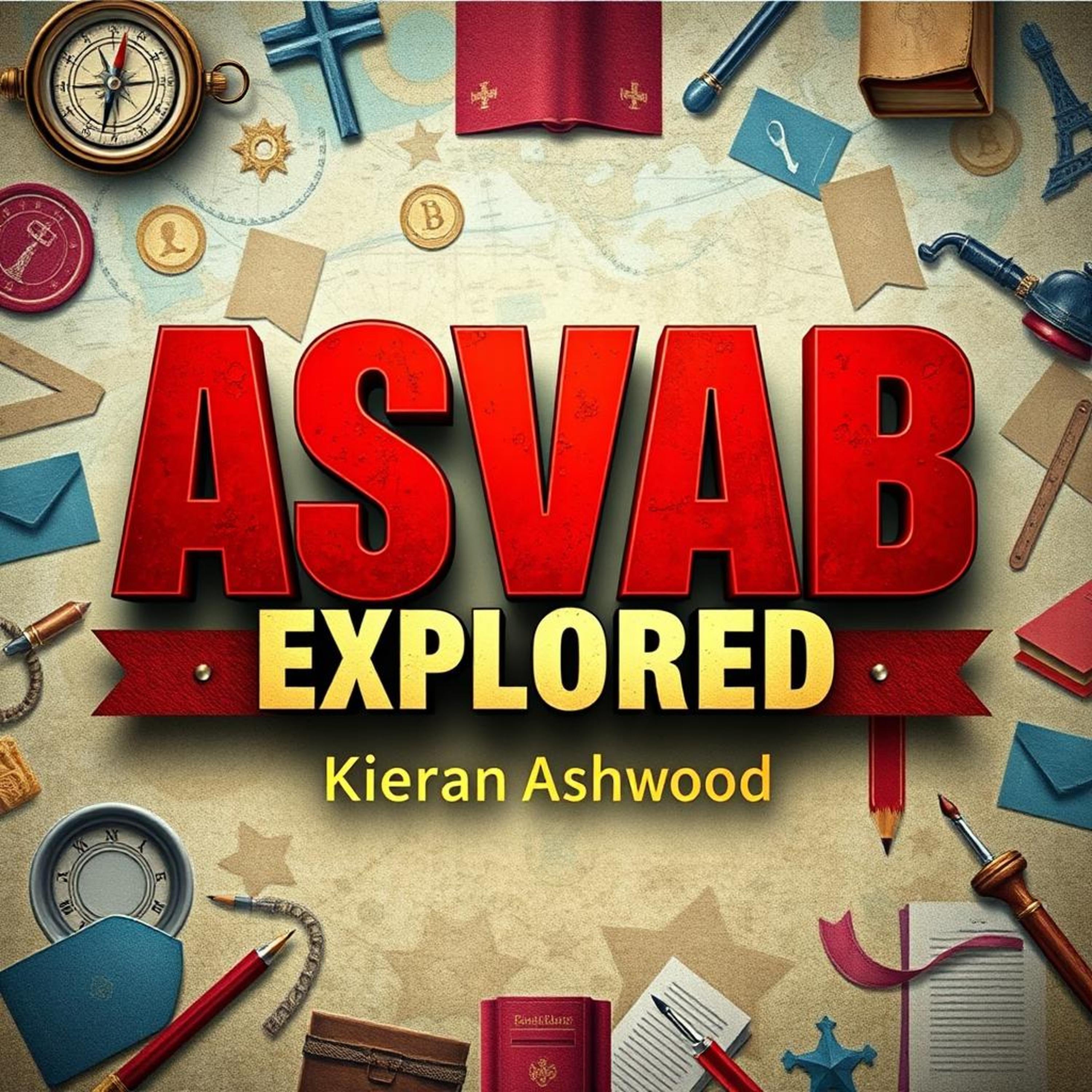 ASVAB EXPLORED: Your Fast Track to Effortless Success