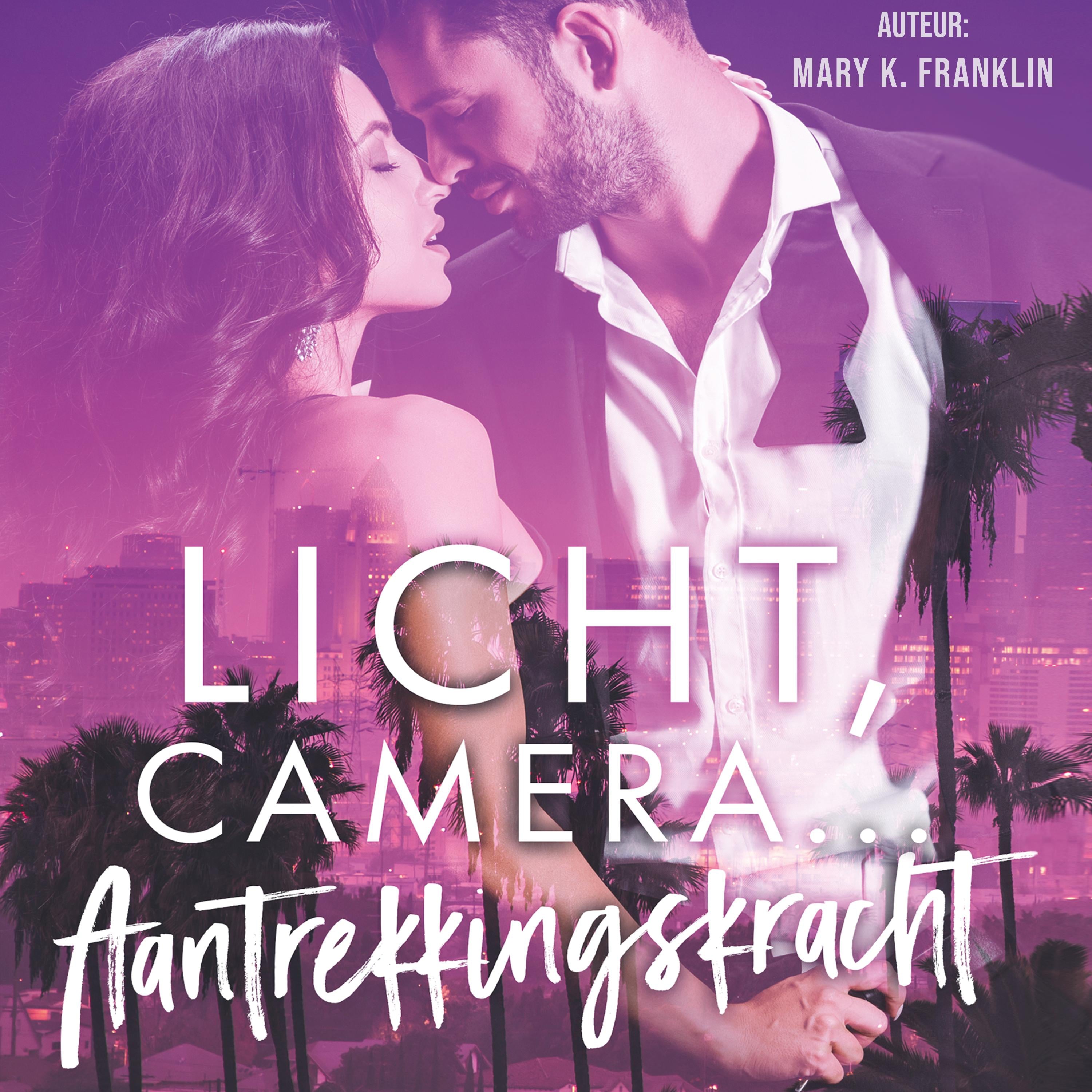 Licht, camera,... Aantrekkingskracht