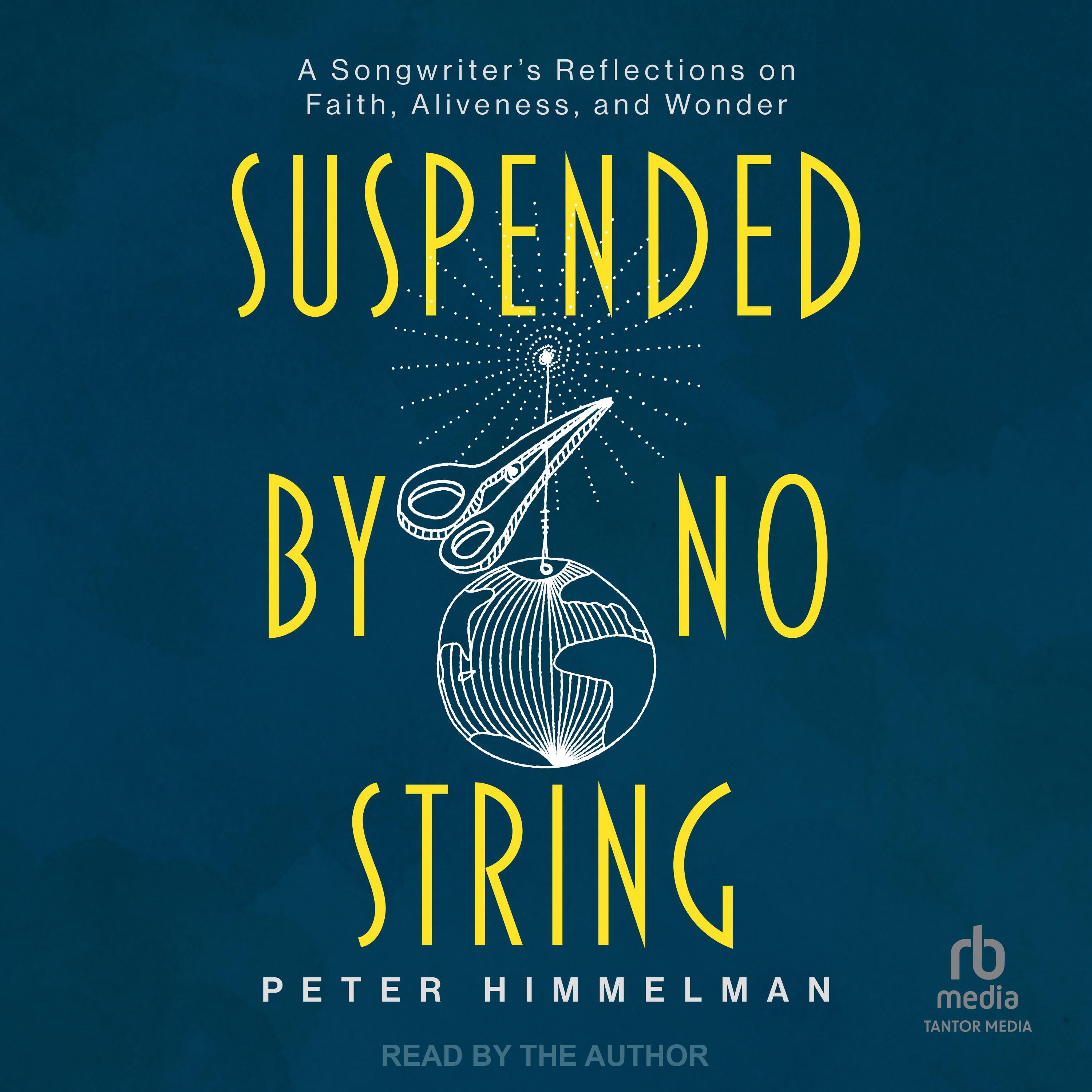 Suspended by No String