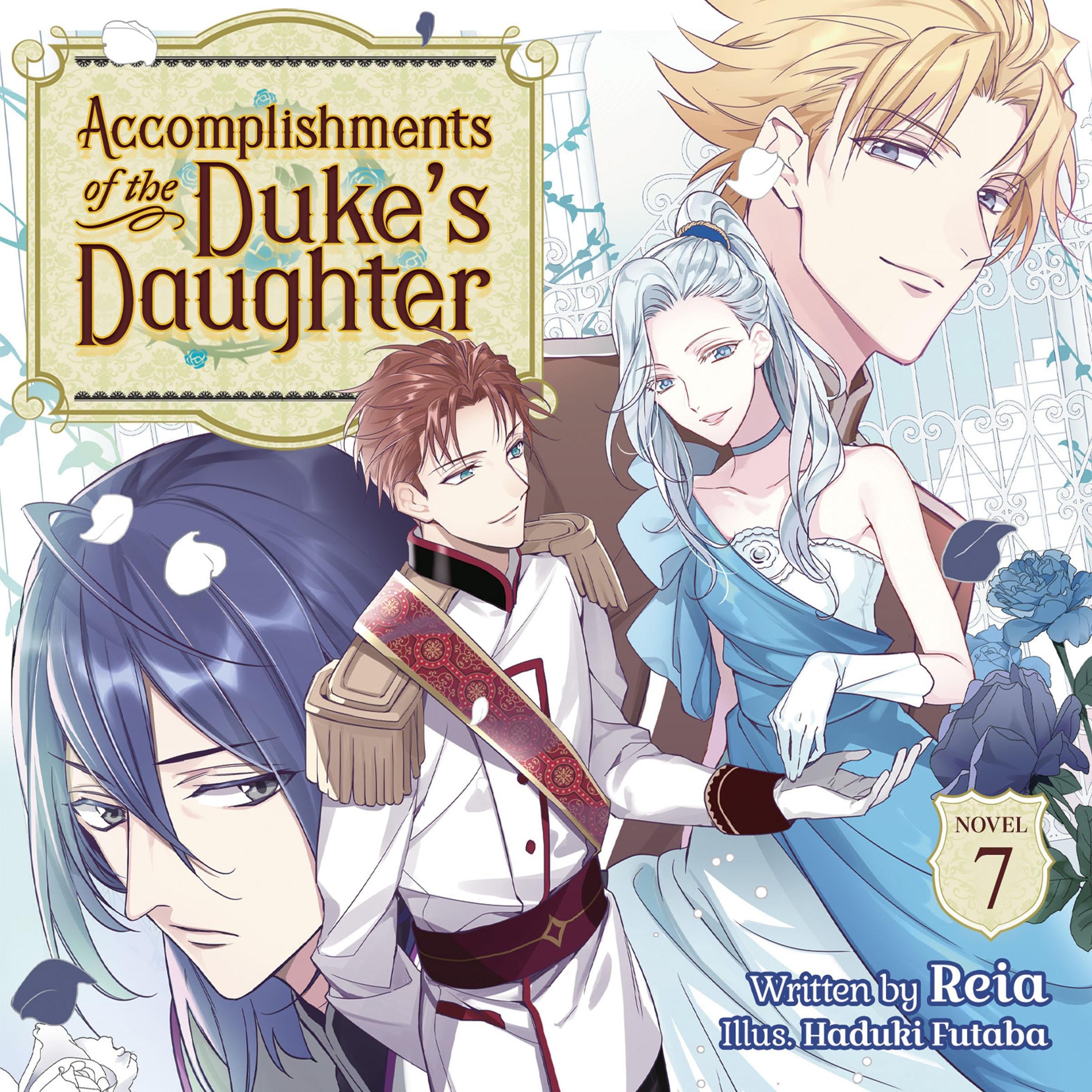 Accomplishments of the Duke's Daughter (Light Novel) Vol. 7
