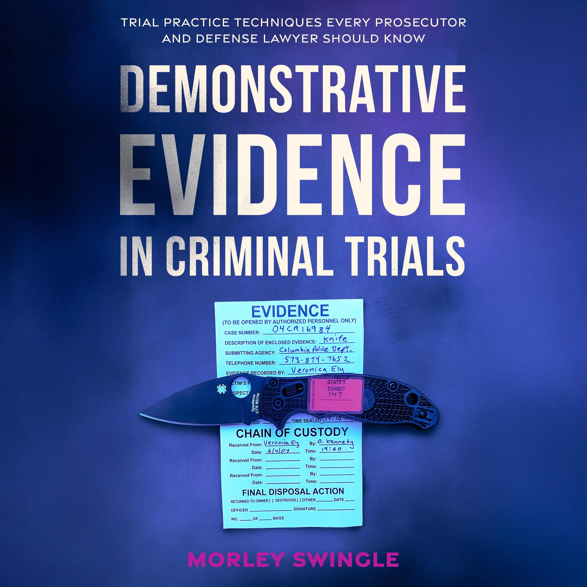 Demonstrative Evidence in Criminal Trials