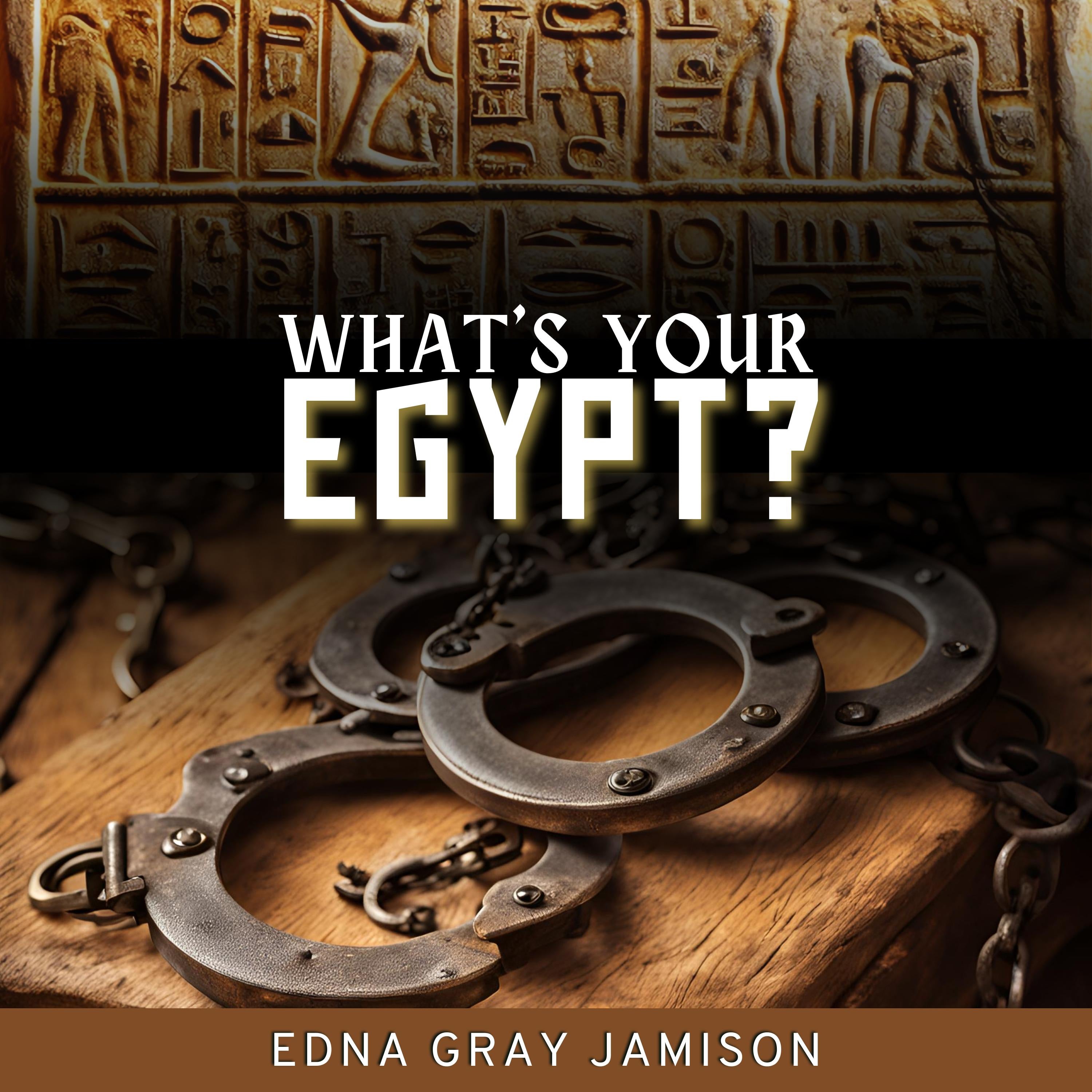 What's Your Egypt?
